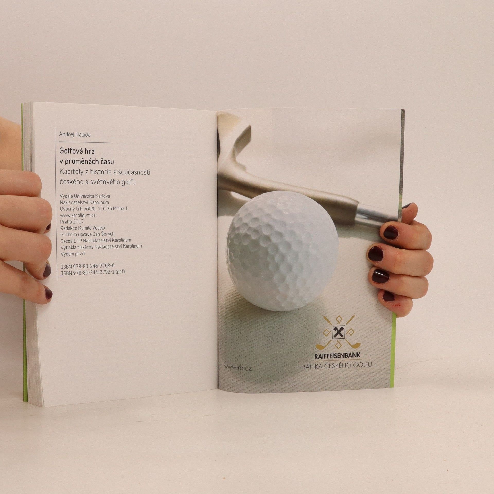 Andrej Halada Golfová hra v proměnách času : kapitoly z historie a současnosti českého a světového golfu