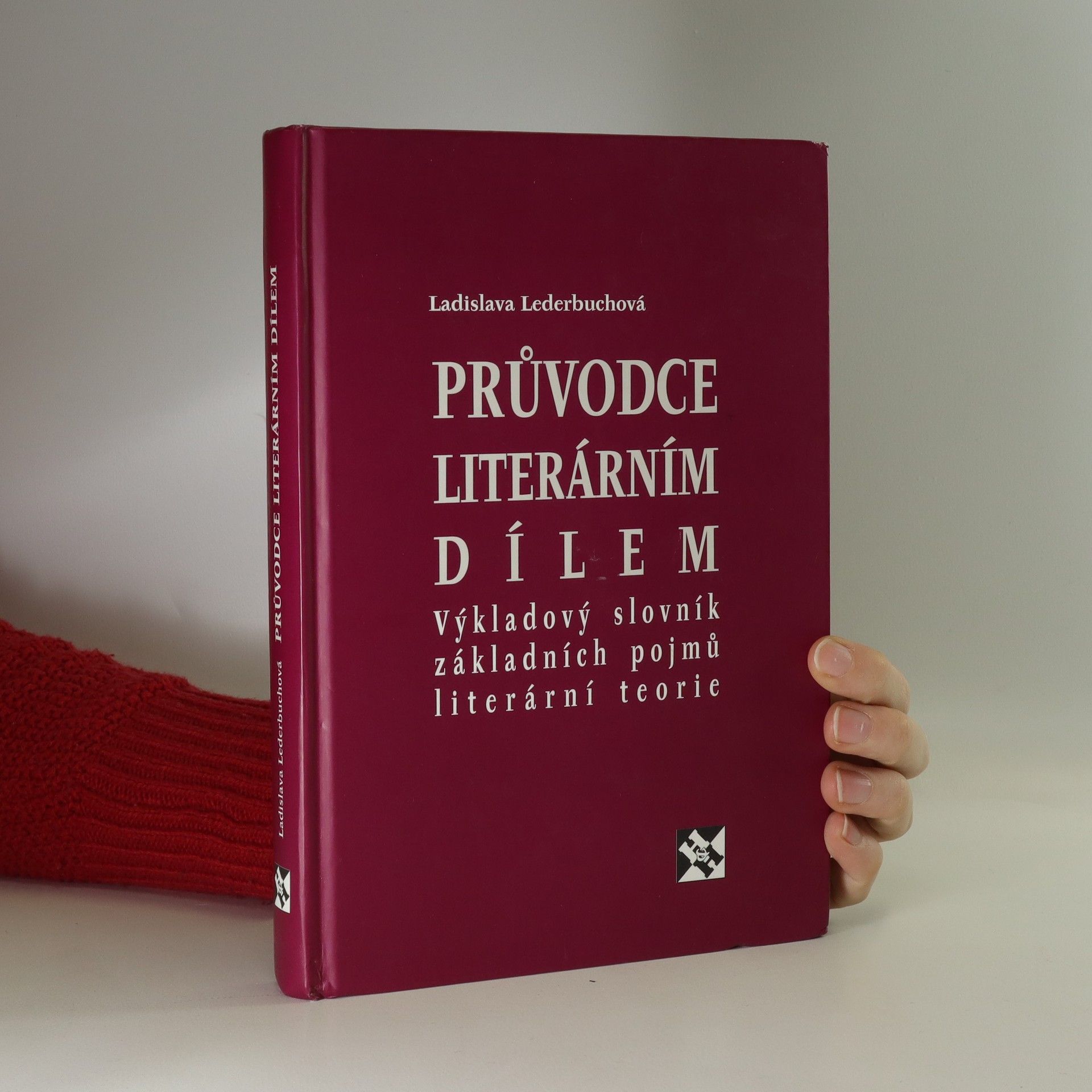 Ladislava Lederbuchová Průvodce literárním dílem: Výkladový slovník základních pojmů literární teorie
