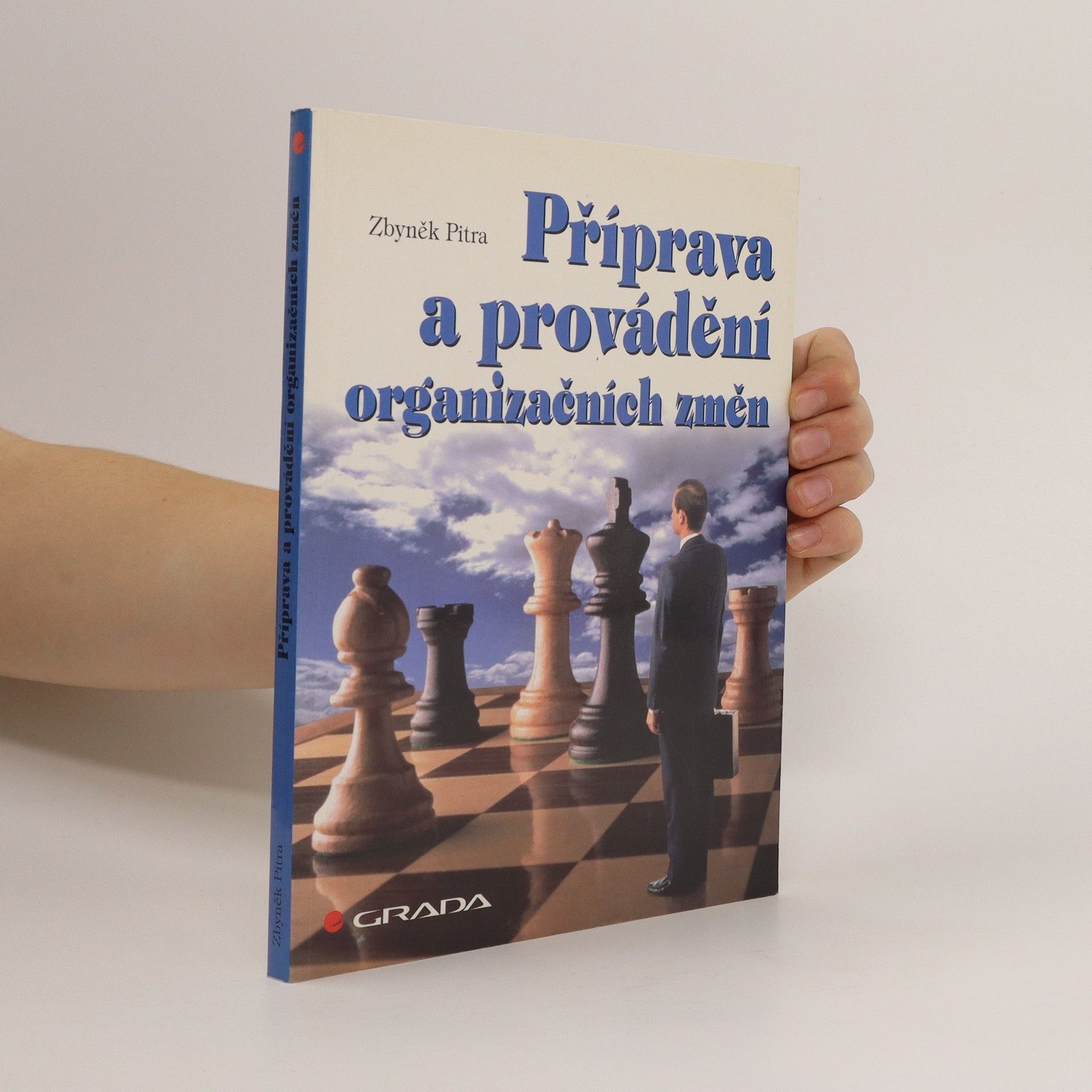 Zbyněk Pitra Příprava a provádění organizačních změn
