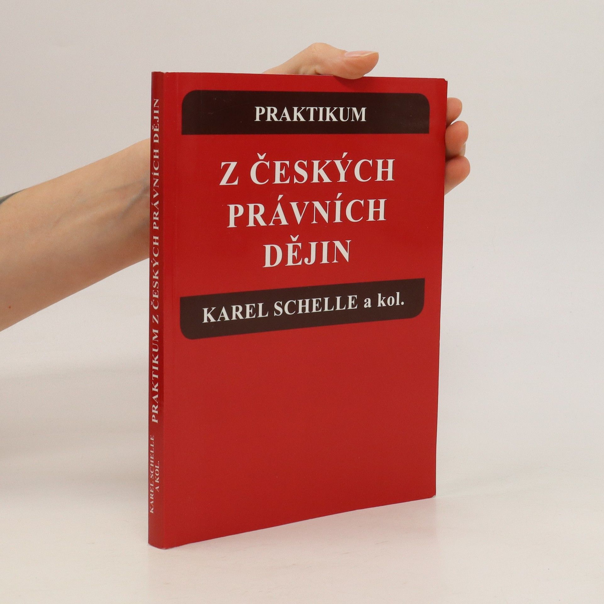 Karel Schelle Praktikum z českých právních dějin
