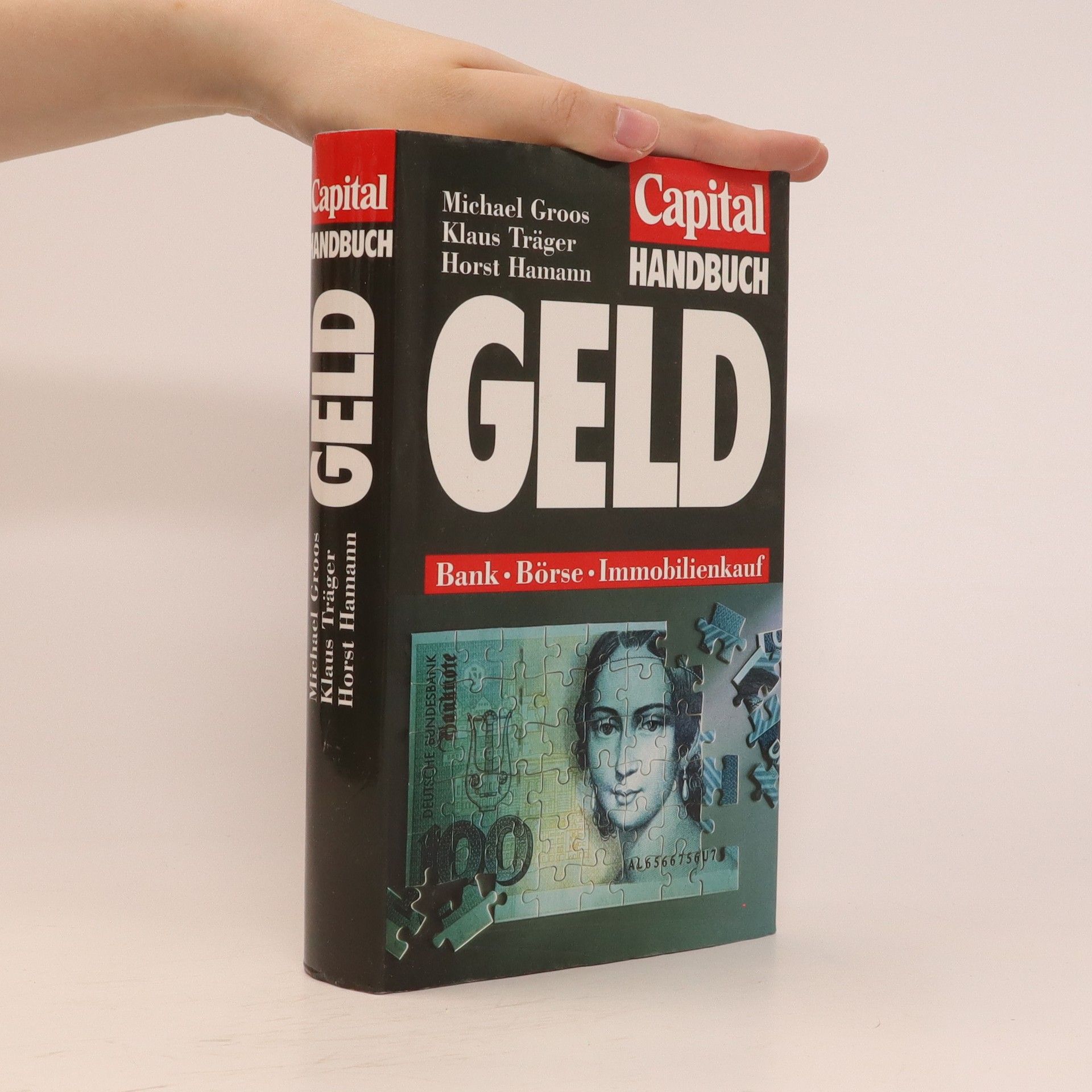 Klaus Träger Capital Handbuch: Geld; Bank, Börse, Immobilienkauf