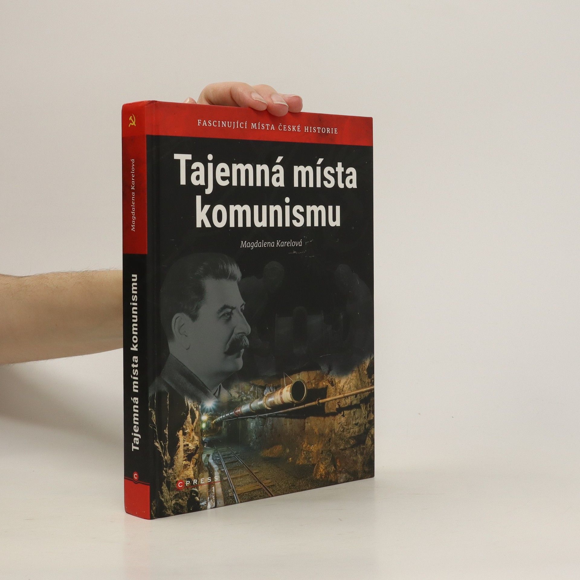 Magdalena Dvořáková Tajemná místa komunismu: Fascinující místa české historie