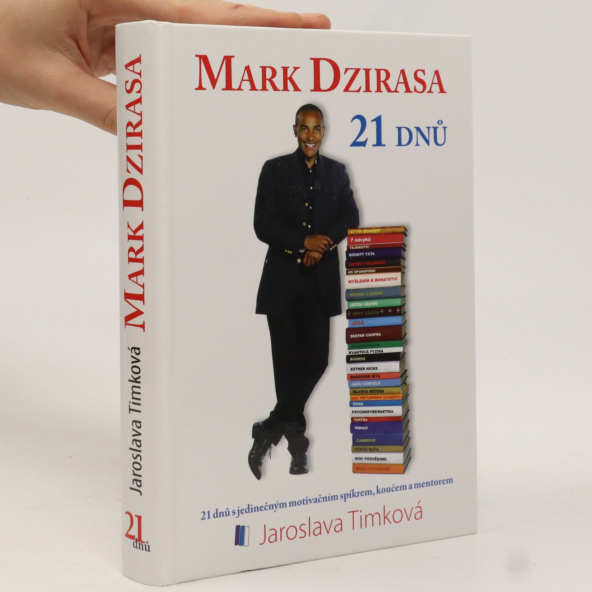 Mark Dzirasa Mark Dzirasa - 21 dnů : 21 dnů s jedinečným motivačním spíkrem, koučem a mentorem