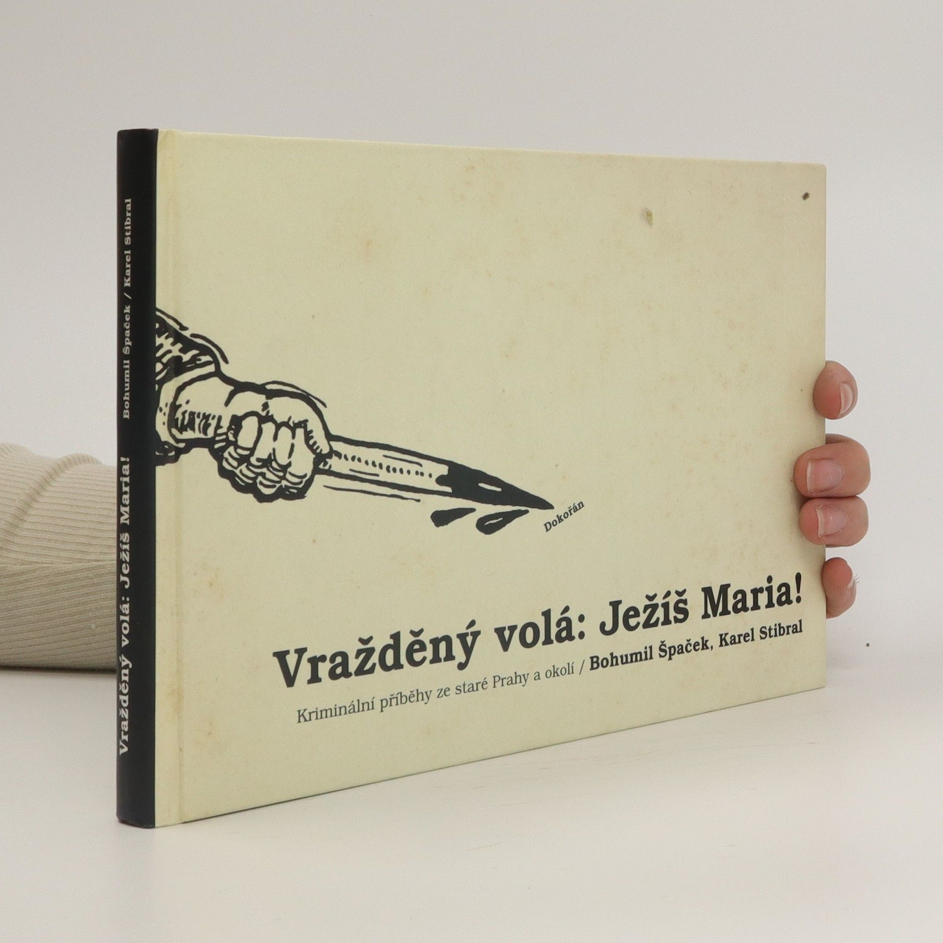 Bohumil Špaček Vražděný volá: Ježíš Maria!