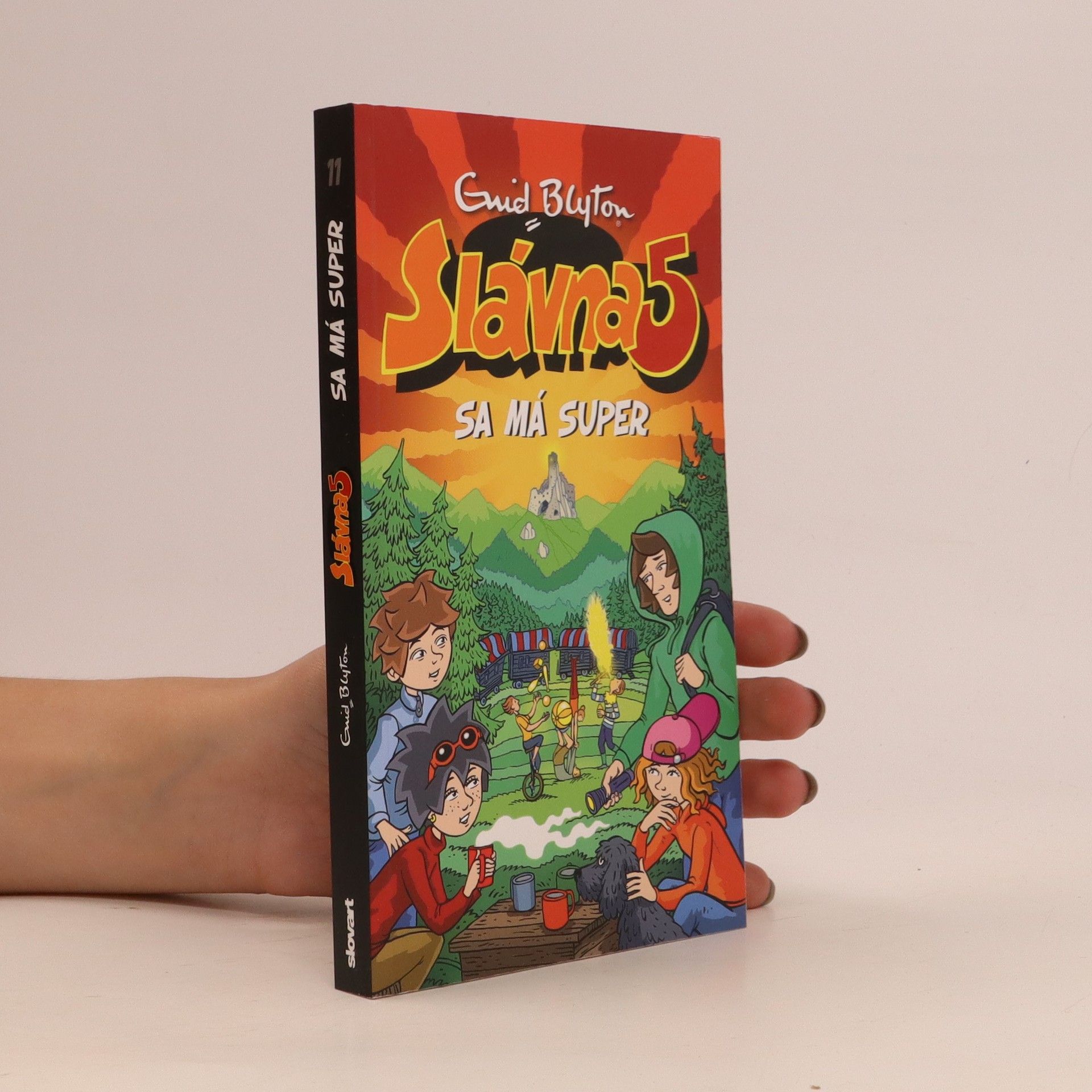 Enid Blyton Slávna 5 sa má super