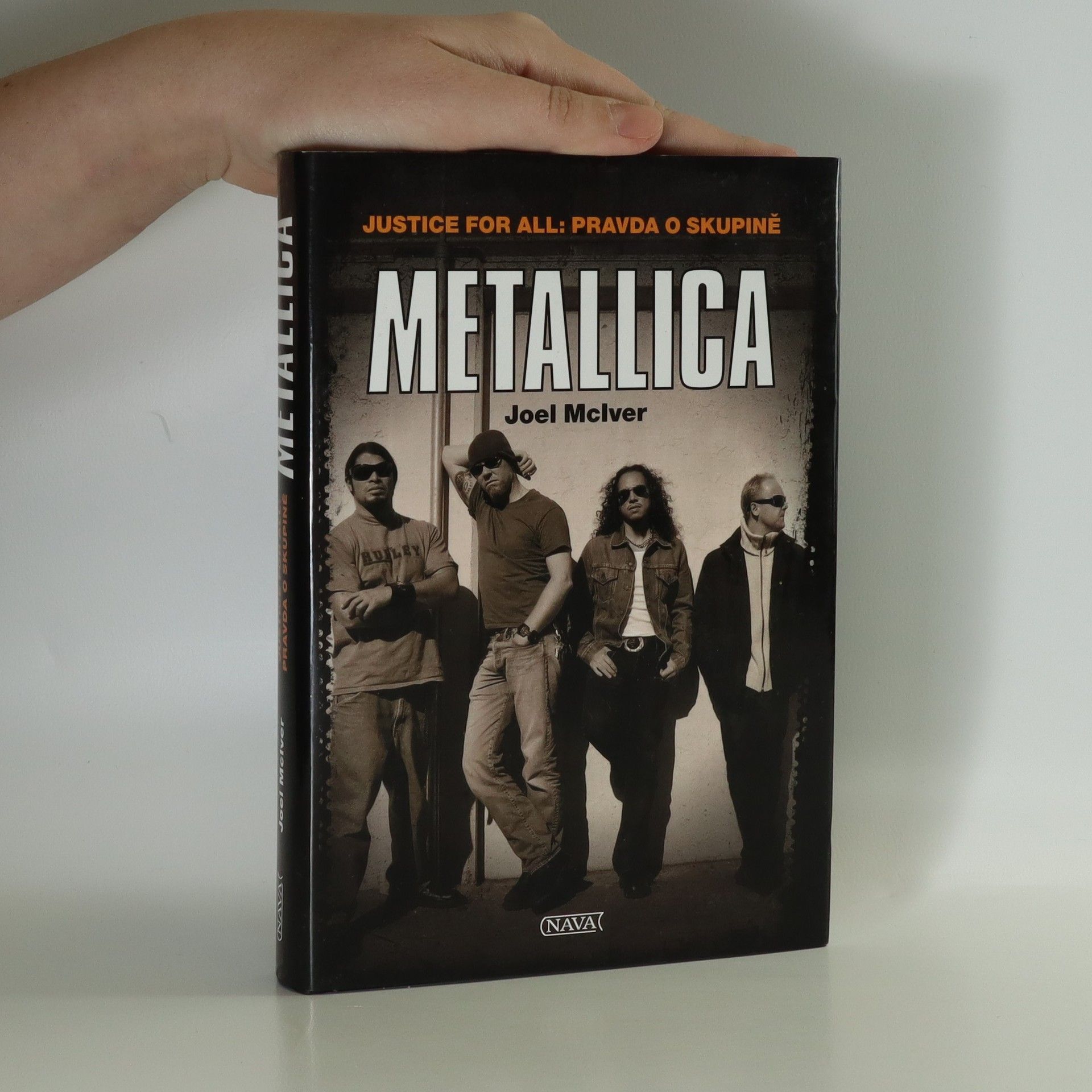 Joel McIver Metallica: Justice for all: pravda o skupině