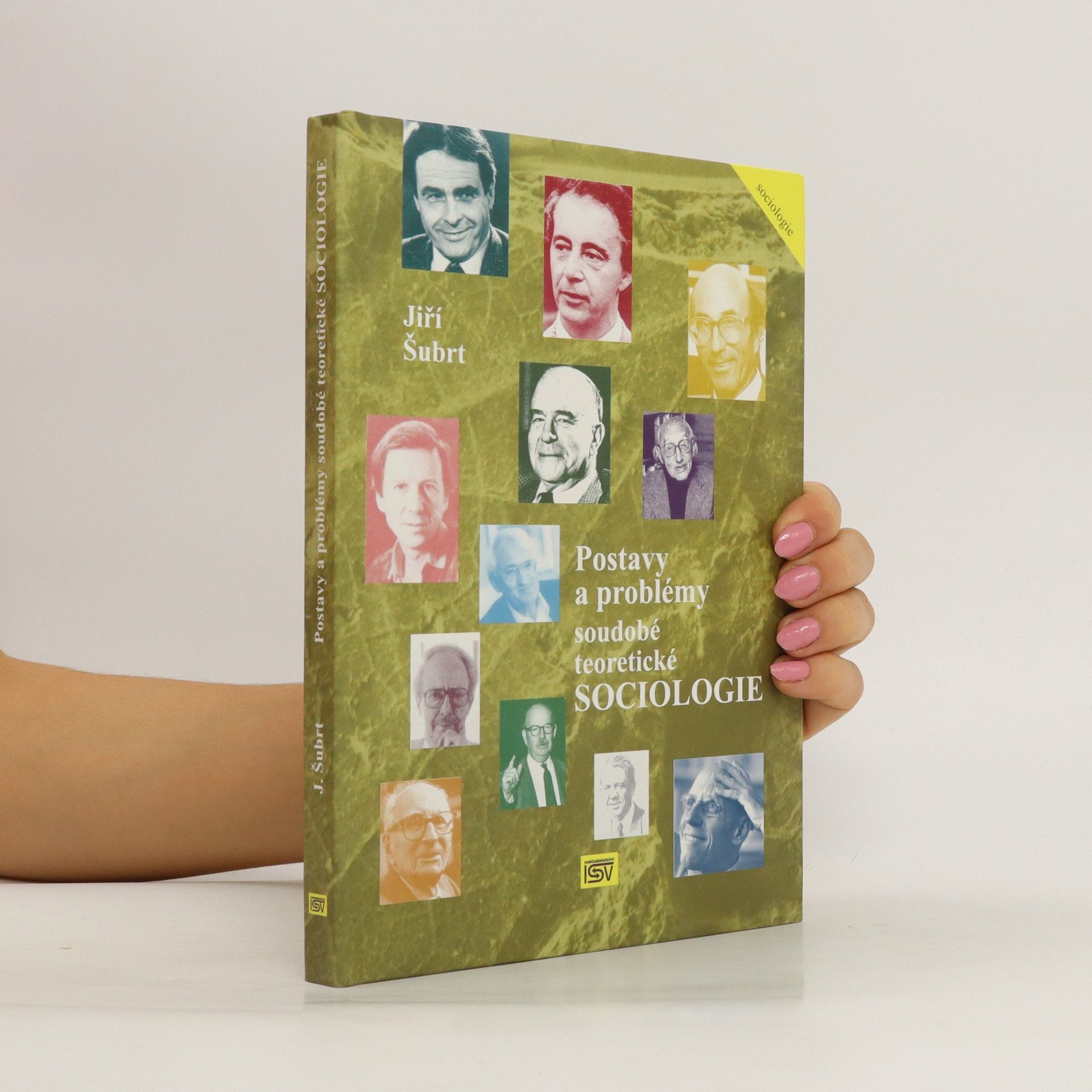 Jiří Šubrt Postavy a problémy soudobé teoretické sociologie