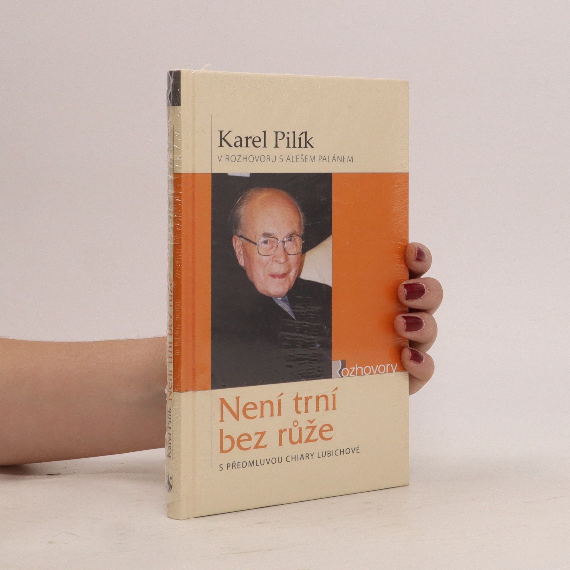 Karel Pilík Není trní bez růže