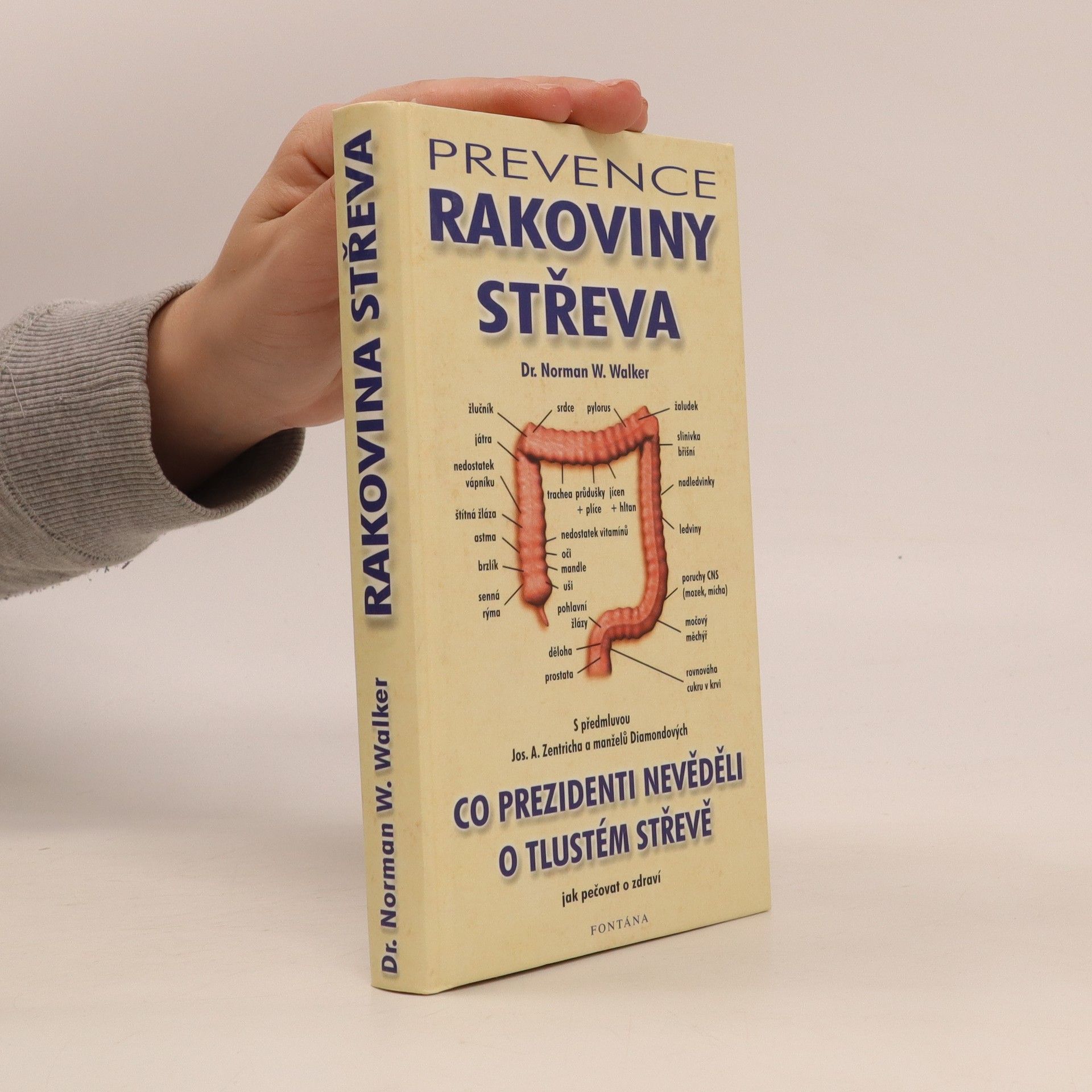Norman W. Walker Prevence rakoviny střeva. Co prezidenti nevěděli o tlustém střevě jak pečovat o zdraví
