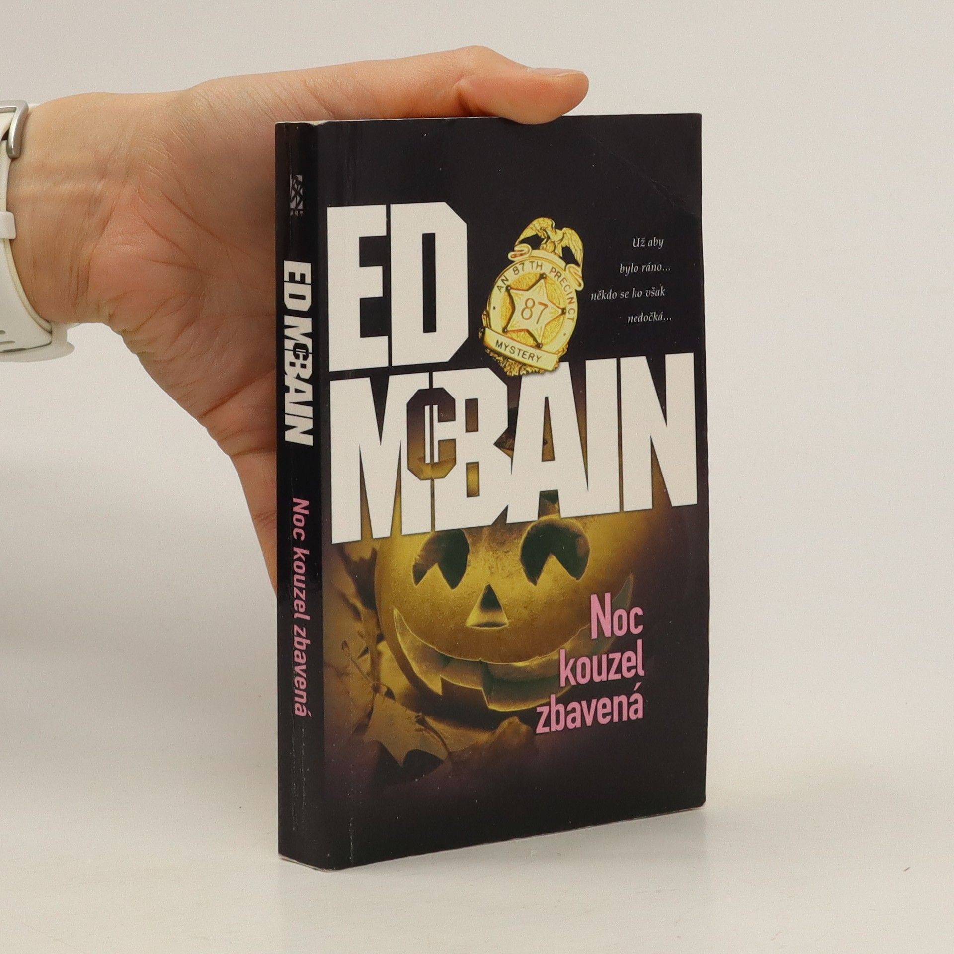 Ed McBain Noc kouzel zbavená : román z 87. revíru