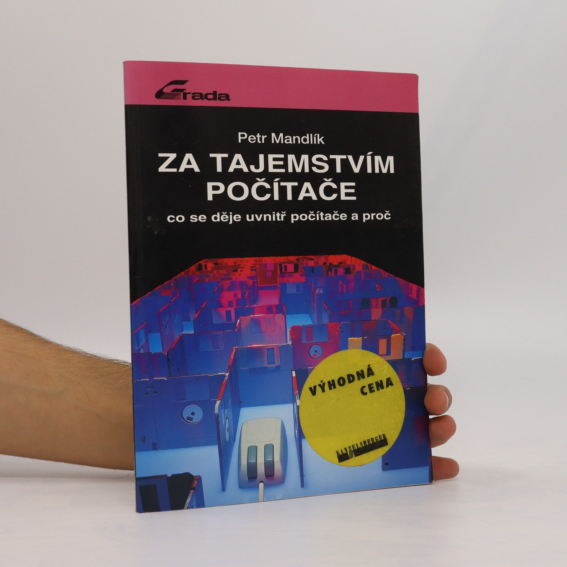 Petr Mandík Za tajemstvím počítače. Co se děje uvnitř počítače a proč.