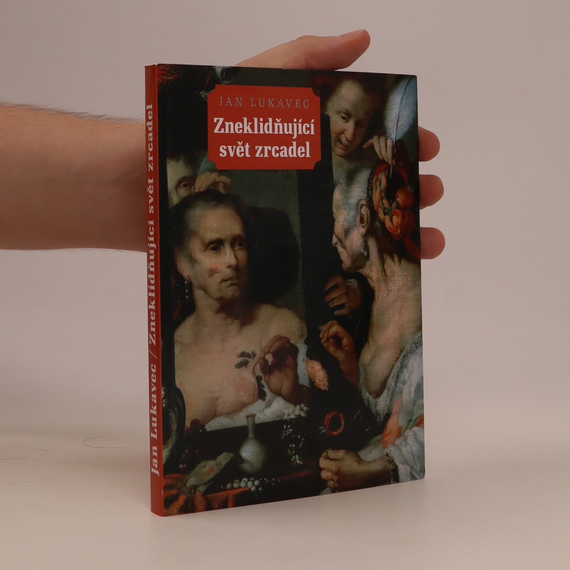 Jan Lukavec Zneklidňující svět zrcadel