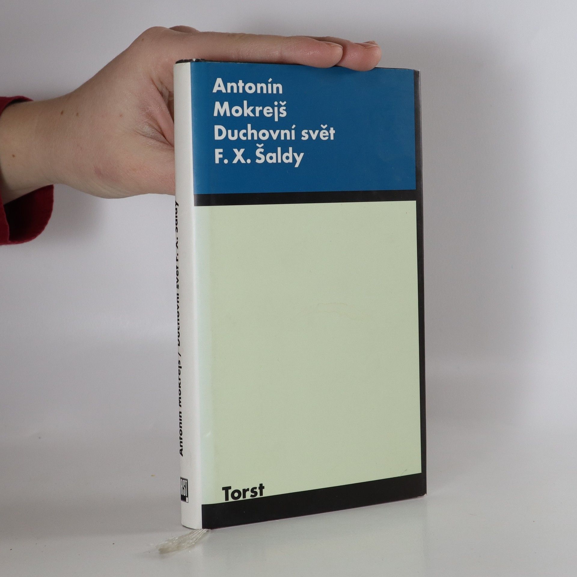 Antonín Mokrejš Duchovní svět F. X. Šaldy