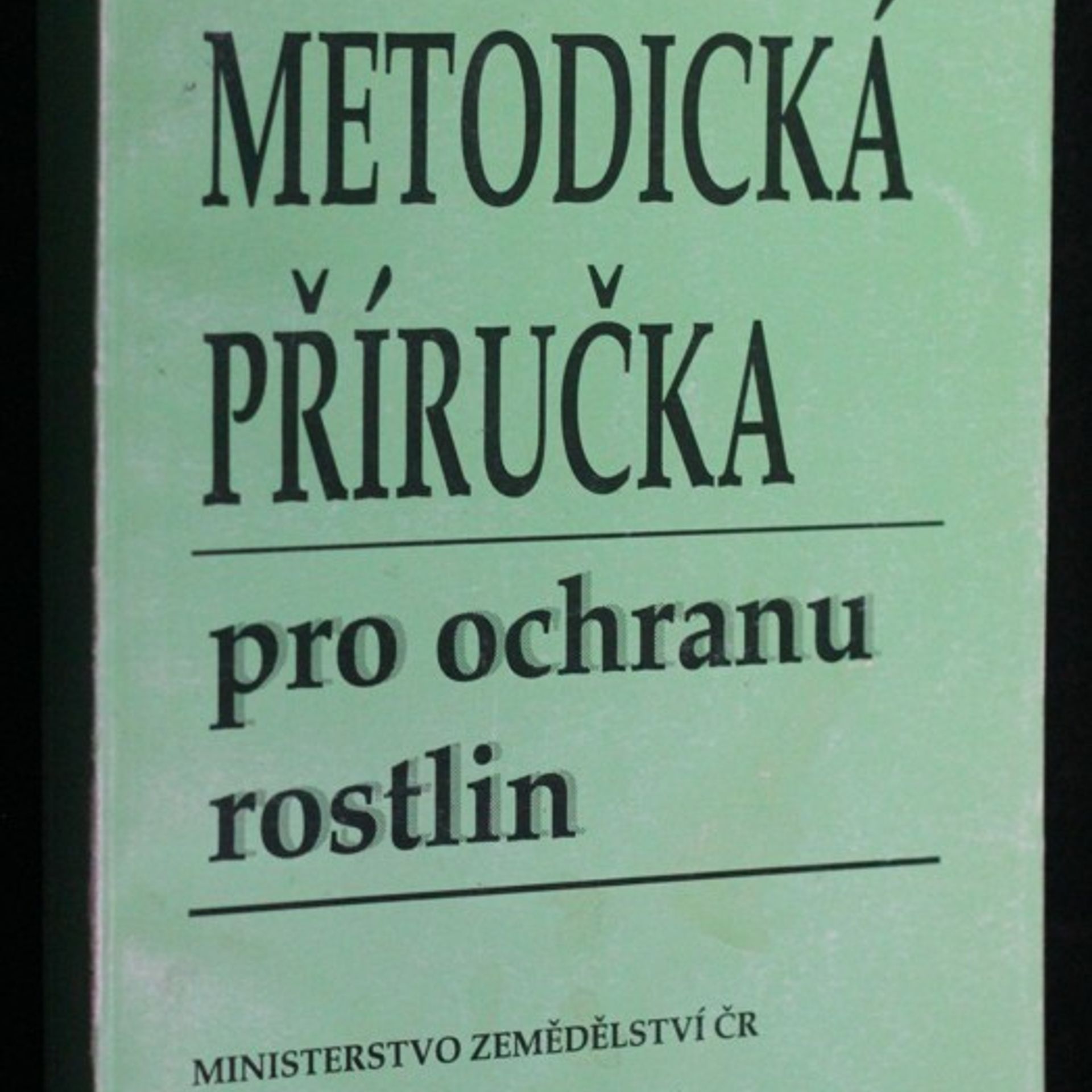 Kolektiv autorů Metodická příručka pro ochranu rostlin