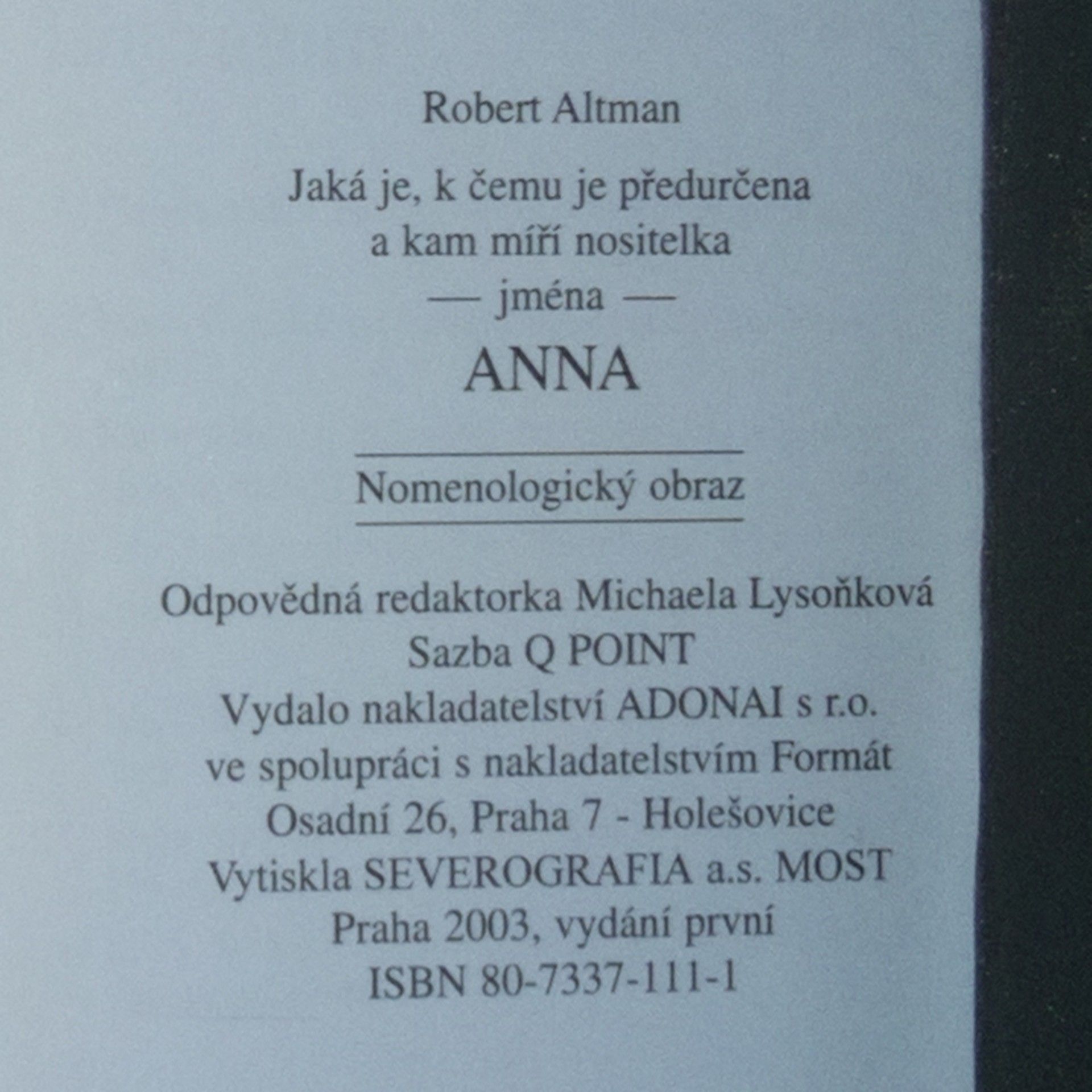 Robert Altman Jaká je, k čemu je předurčena a kam míří nositelka jména Anna. Nomenologický obraz.
