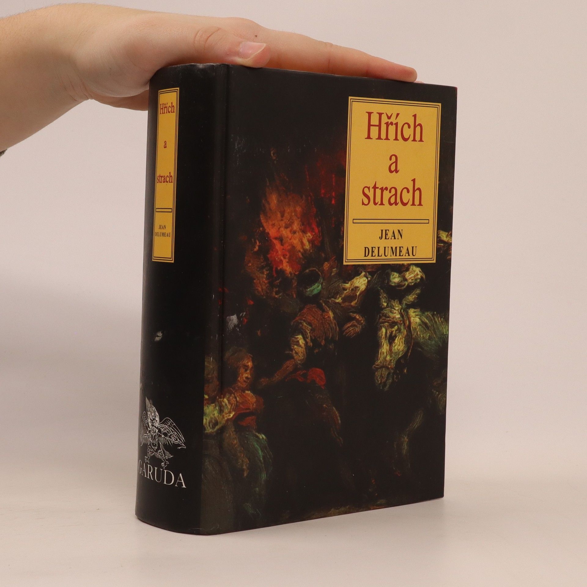 Jean Delumeau Hřích a strach: pocit viny na evropském Západě ve 13. až 18. století