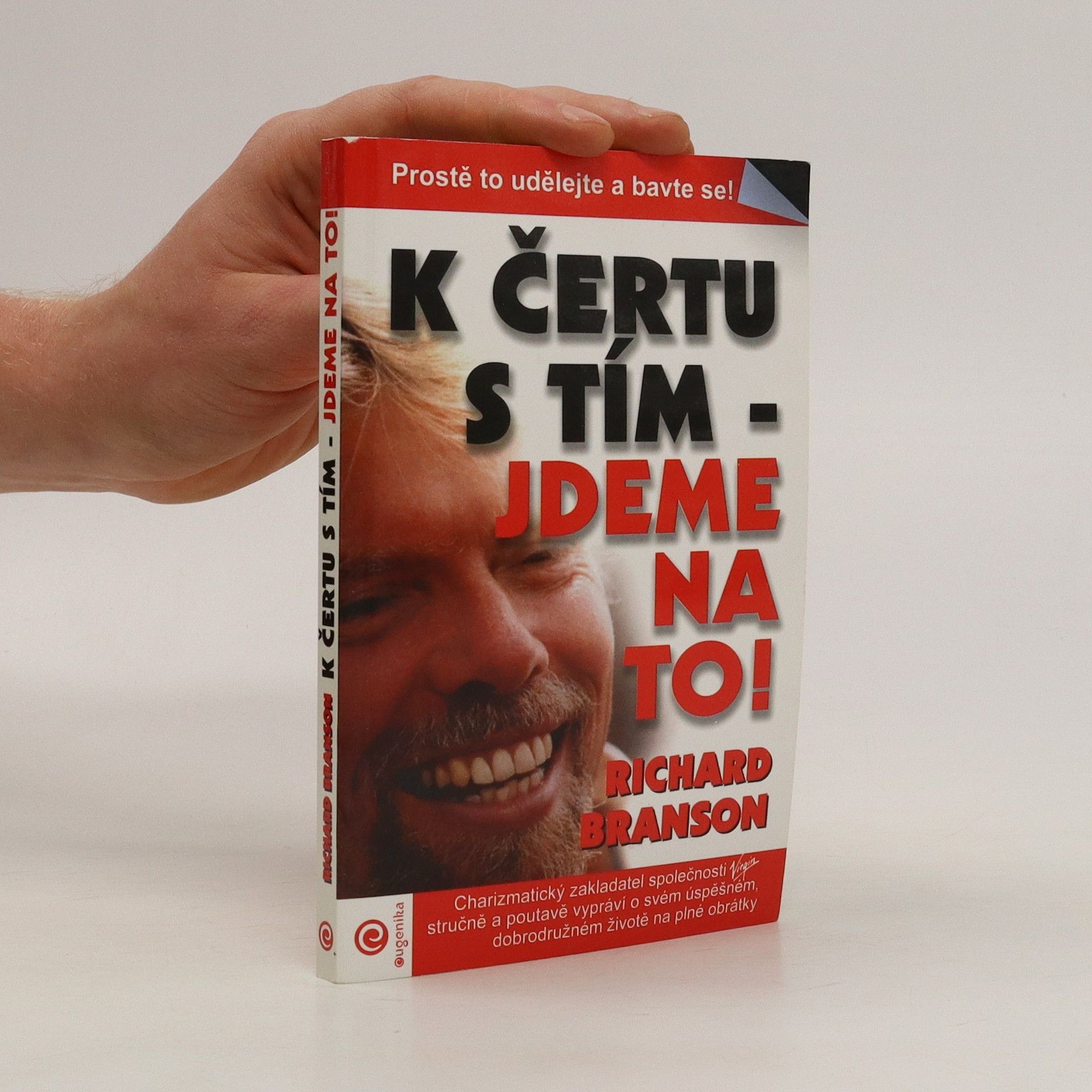 Richard Branson K čertu s tím - jdeme na to!