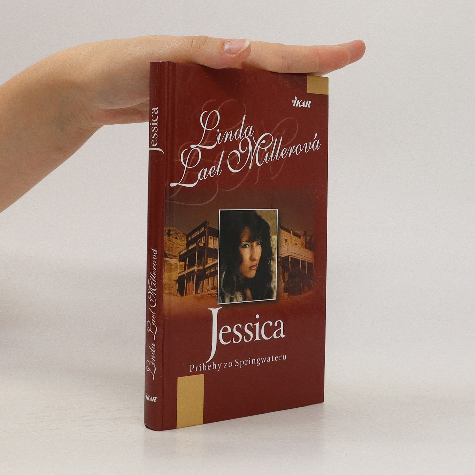 Linda Lael Miller Jessica: príbehy zo Springwateru
