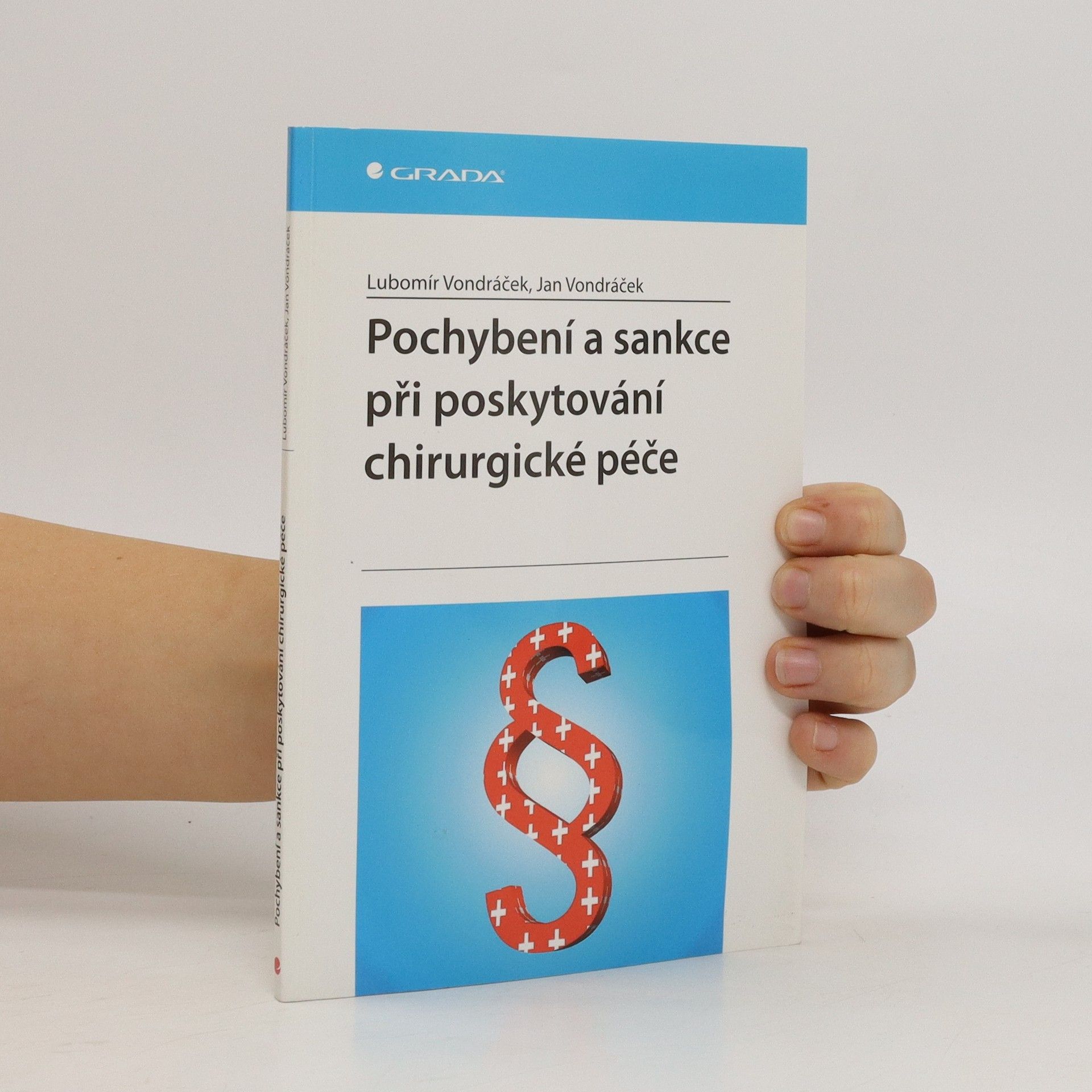 Lubomír Vondráček Pochybení a sankce při poskytování chirurgické péče