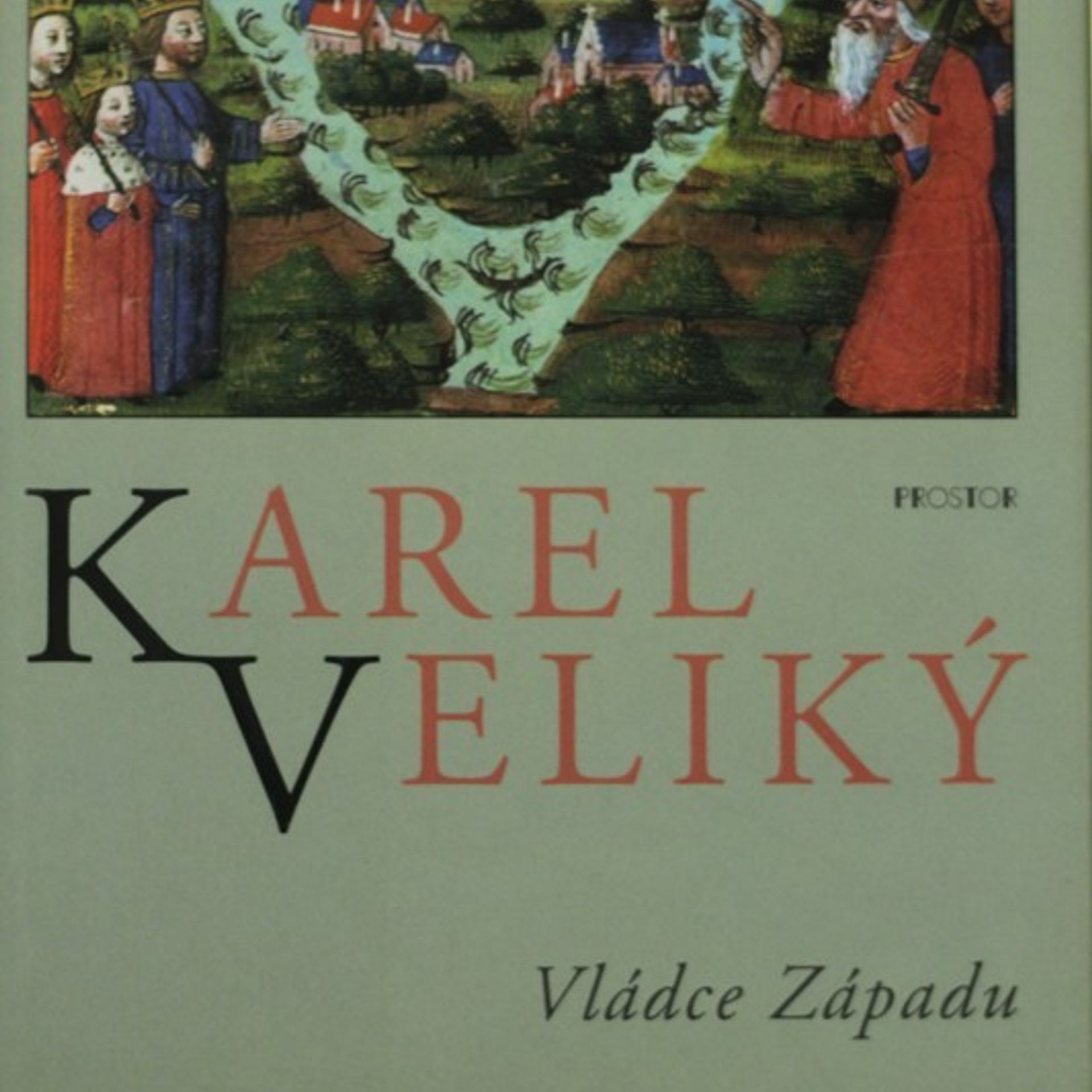 Autorenkollektiv Karel Veliký - vládce Západu