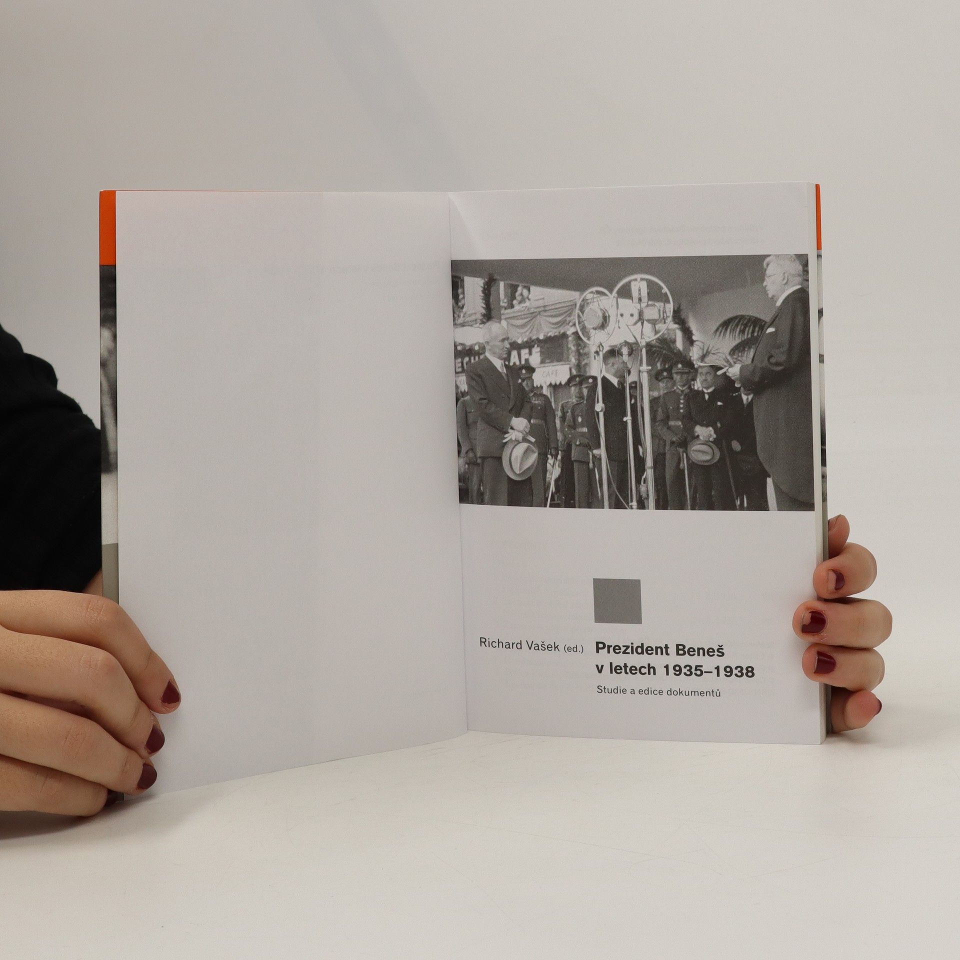 Richard Vašek Prezident Beneš v letech 1935-1938 : studie a edice dokumentů