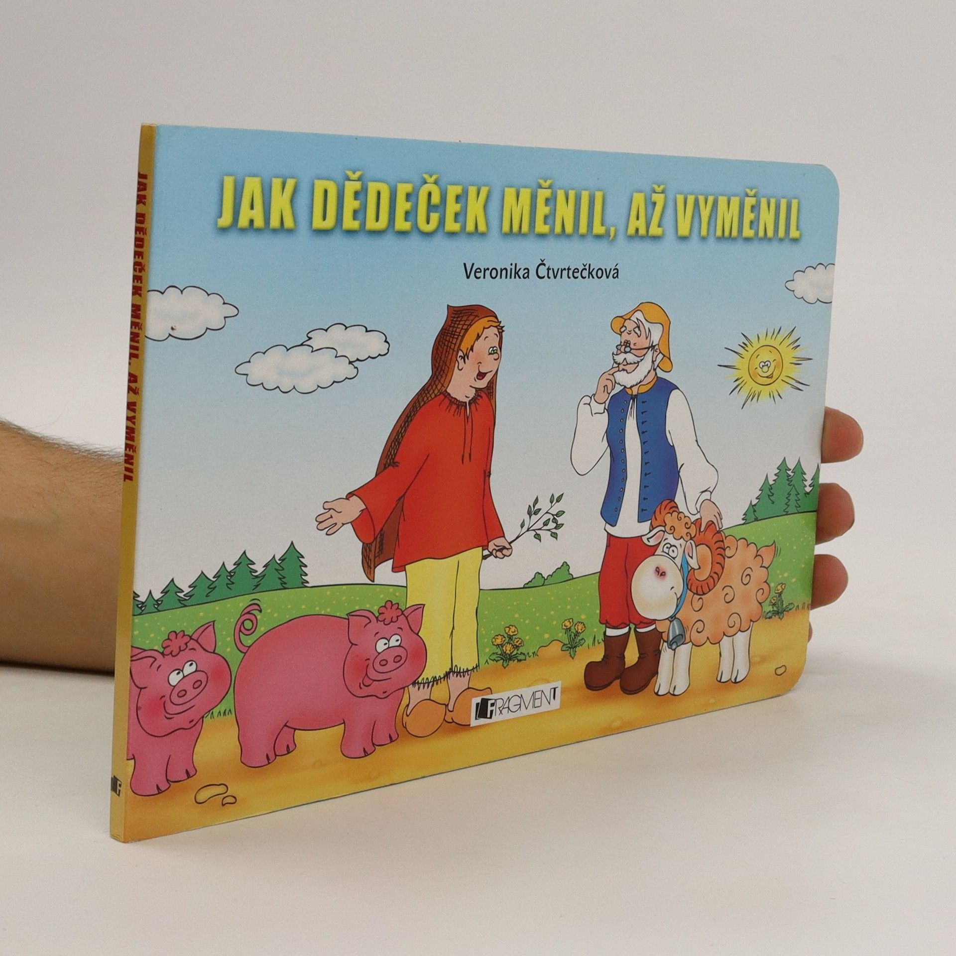 Veronika Čtvrtečková Jak dědeček měnil, až vyměnil