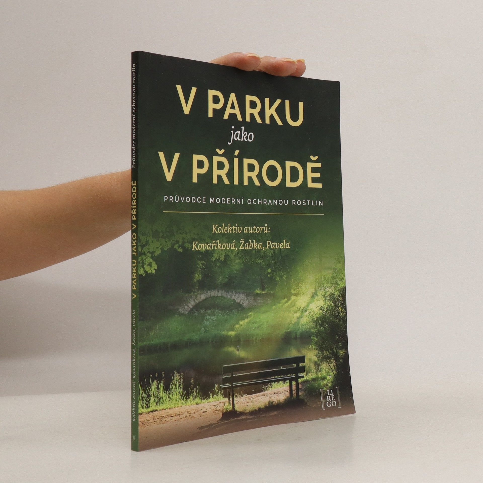 Roman Pavela V parku jako v přírodě : průvodce moderní ochranou rostlin