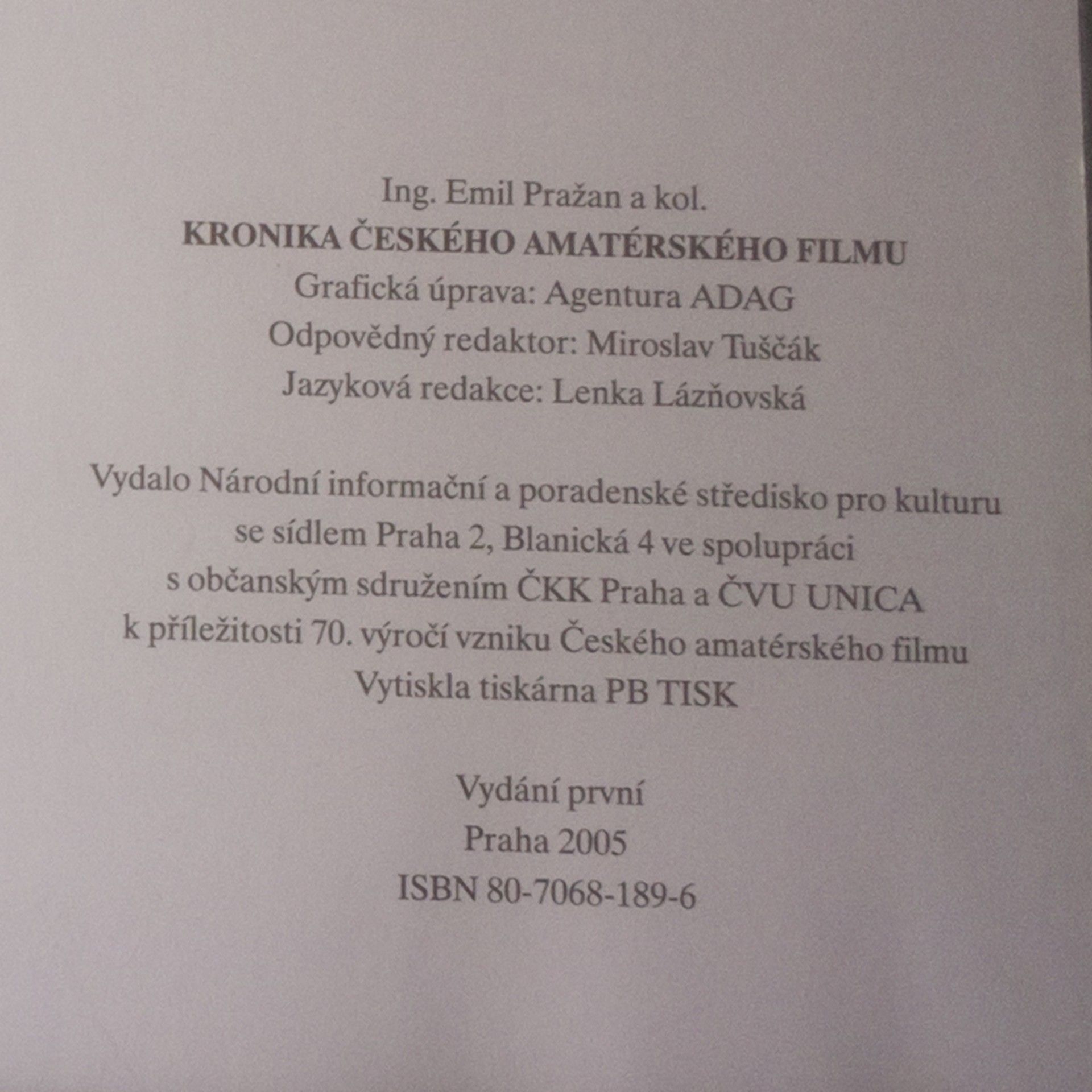 Emil Pražan Kronika českého amatérského filmu. 70 let ČKK