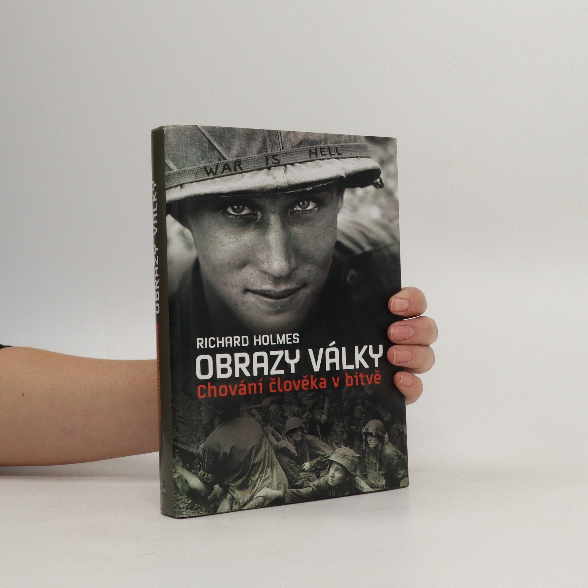 Richard Holmes Obrazy války. Chování člověka v bitvě