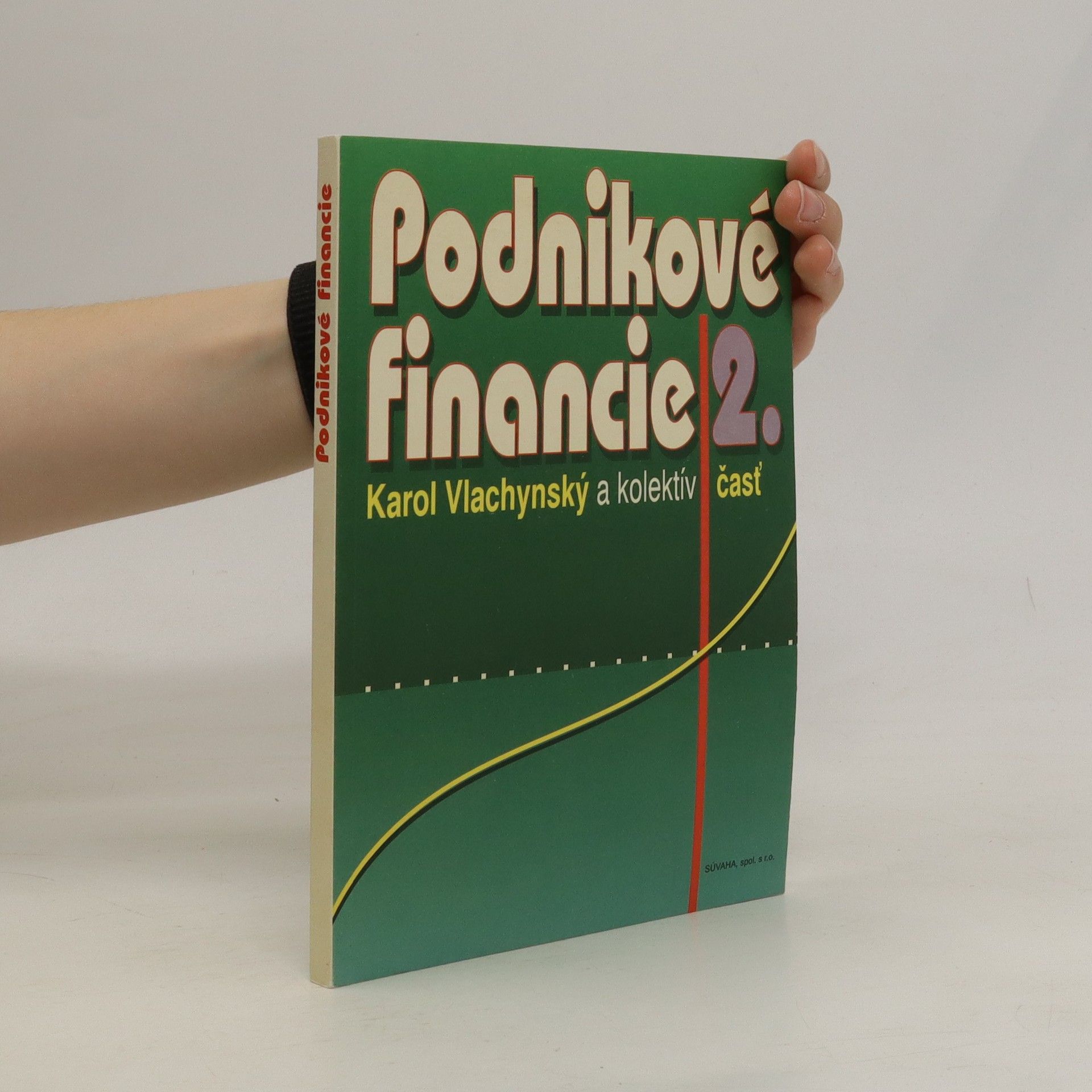 Karol Vlachynský Podnikové financie. 2. časť