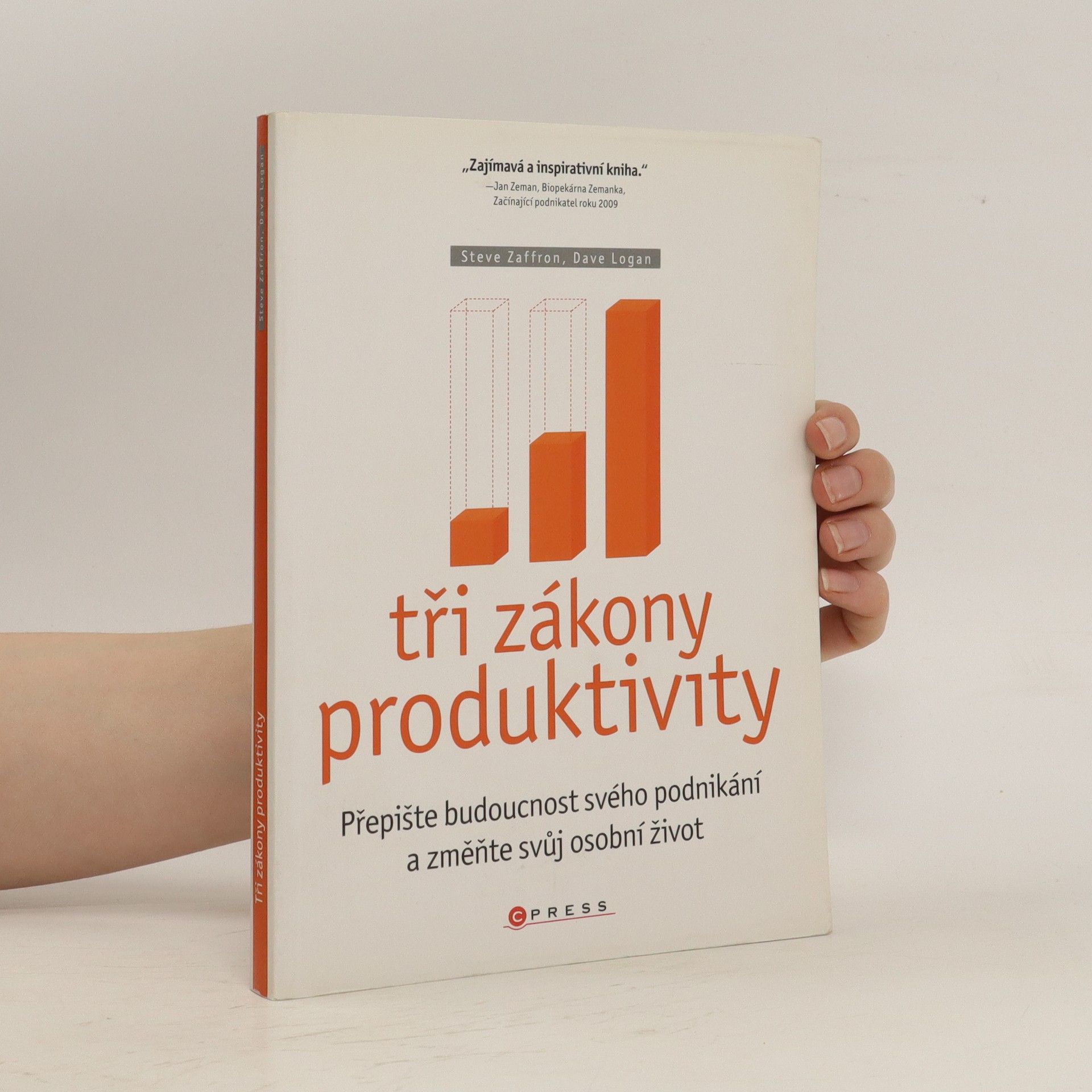 Steve Zaffron Tři zákony produktivity: Přepište budoucnost svého podnikání a změňte svůj osobní život
