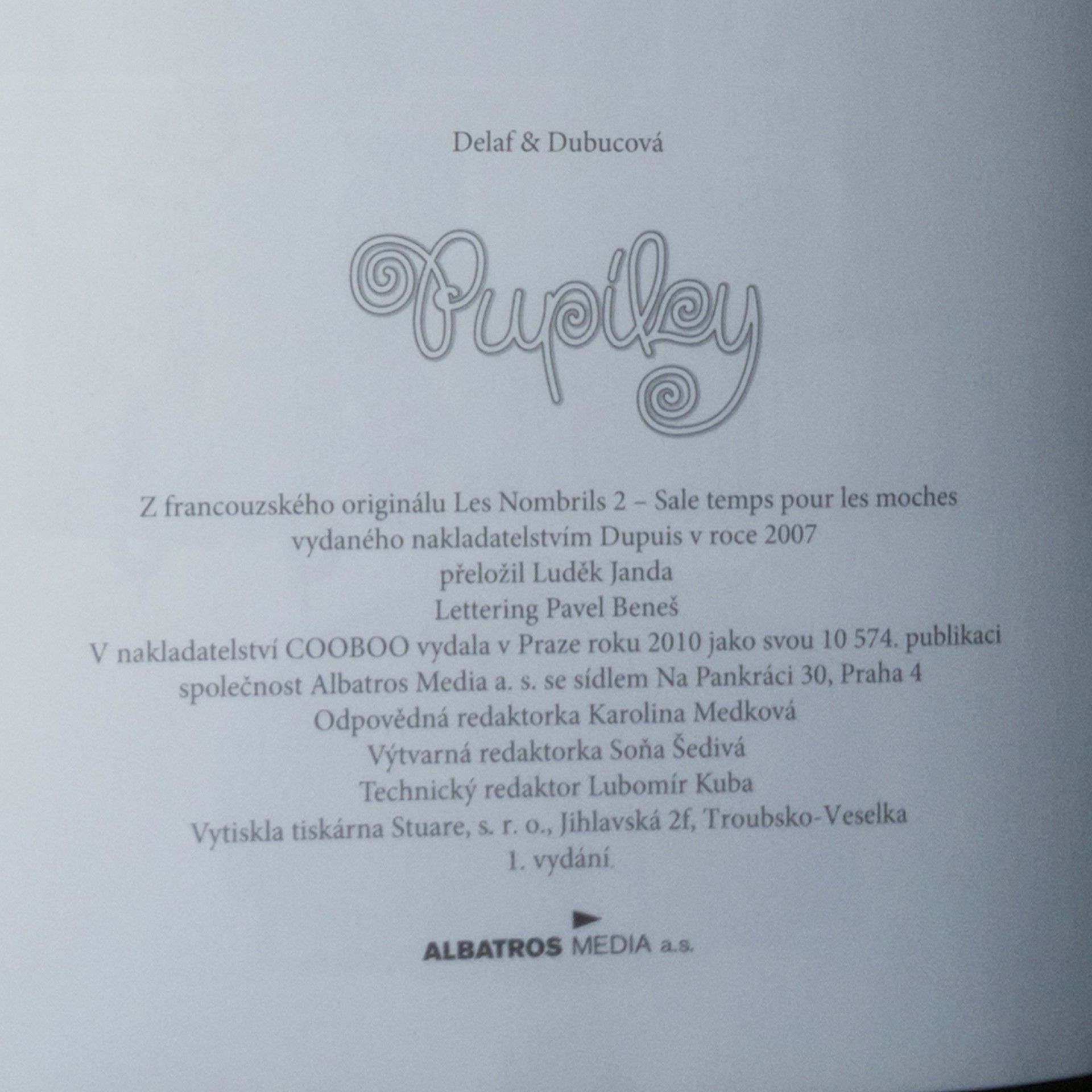 Delaf Pupíky. Nad ošklivkami zataženo