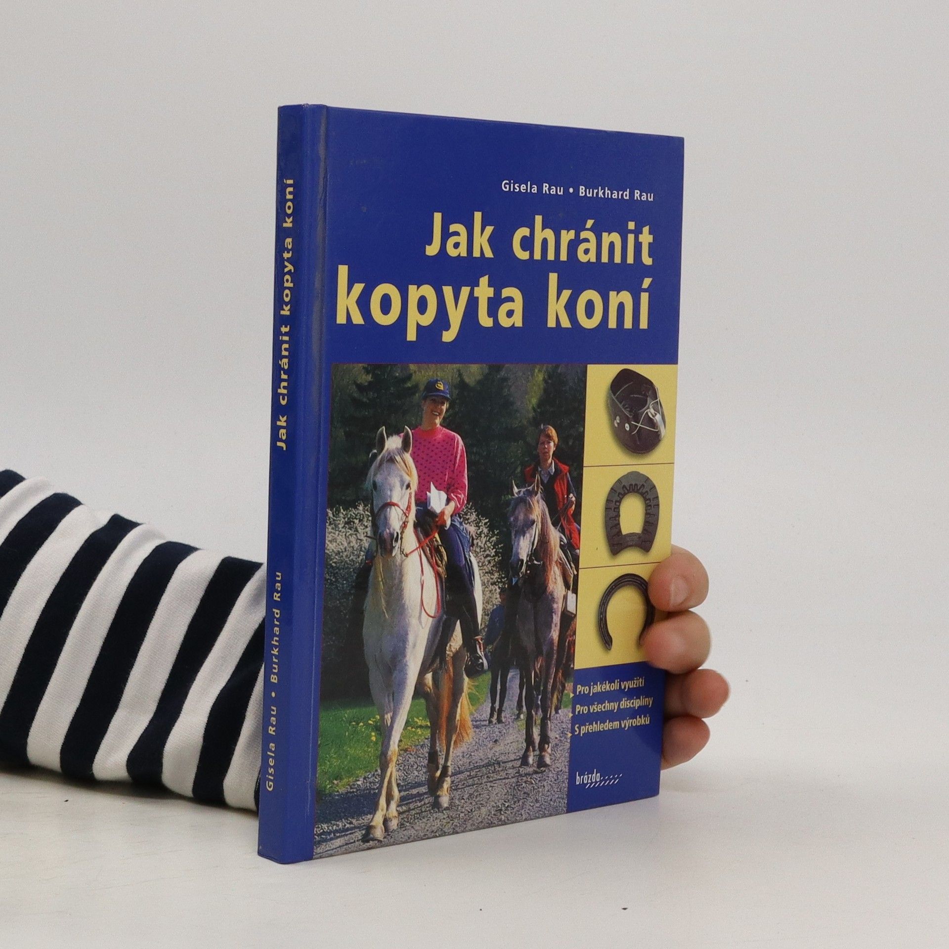 Burkhard Rau Jak chránit kopyta koní