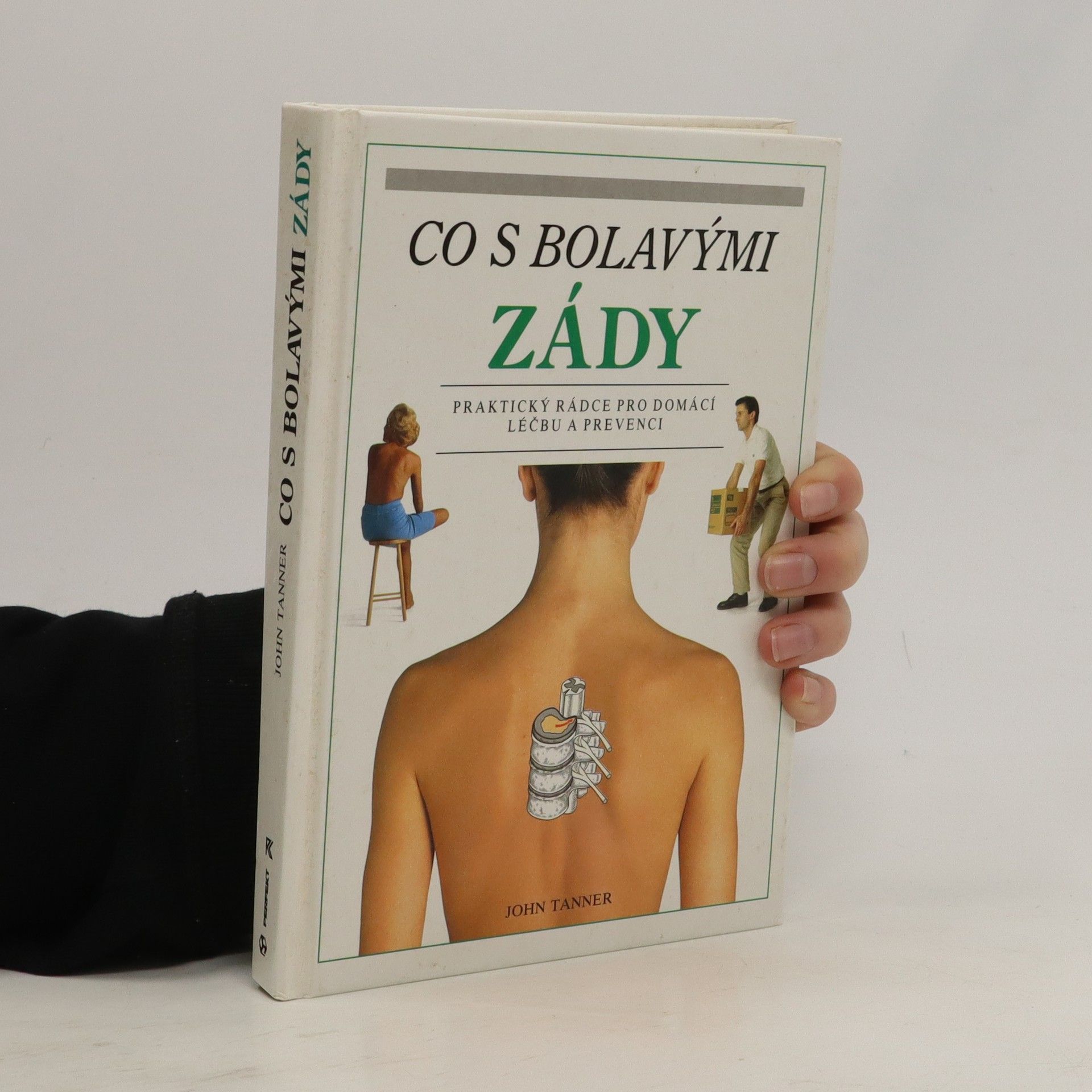 John Tanner Co s bolavými zády. Praktický rádce pro domácí léčbu a prevenci