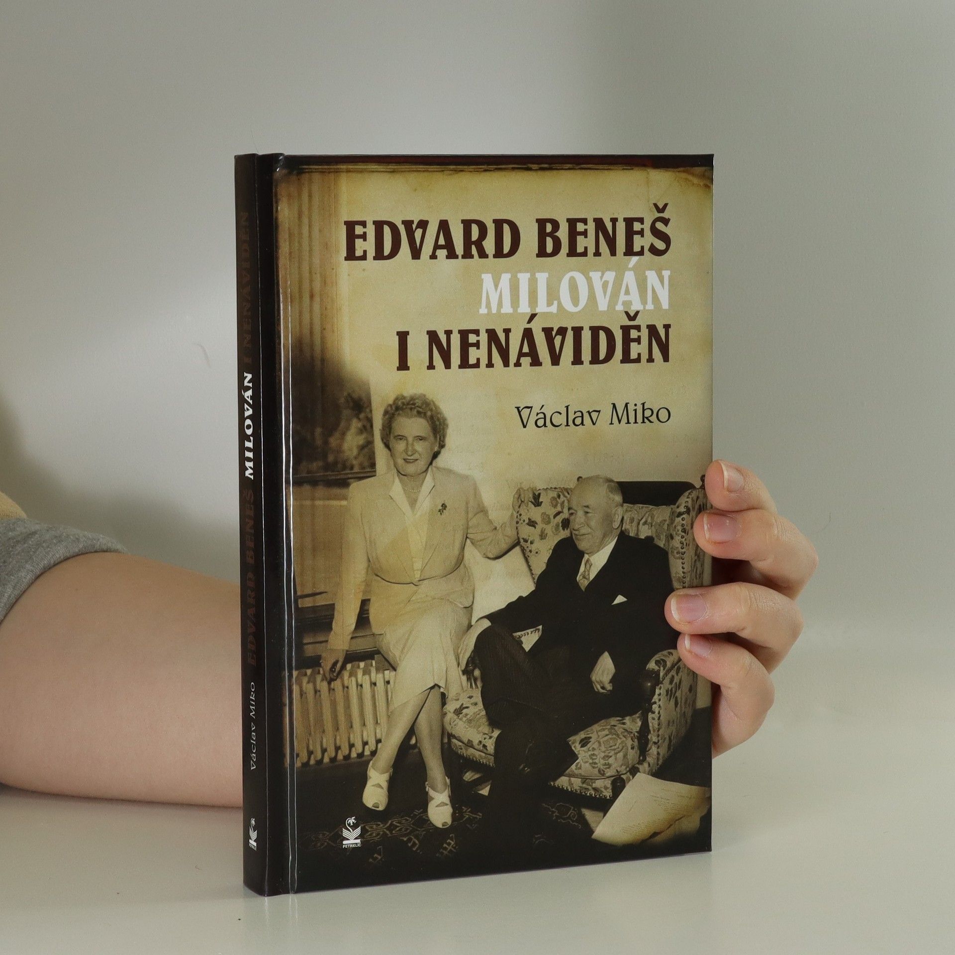 Václav Miko Edvard Beneš milován i nenáviděn