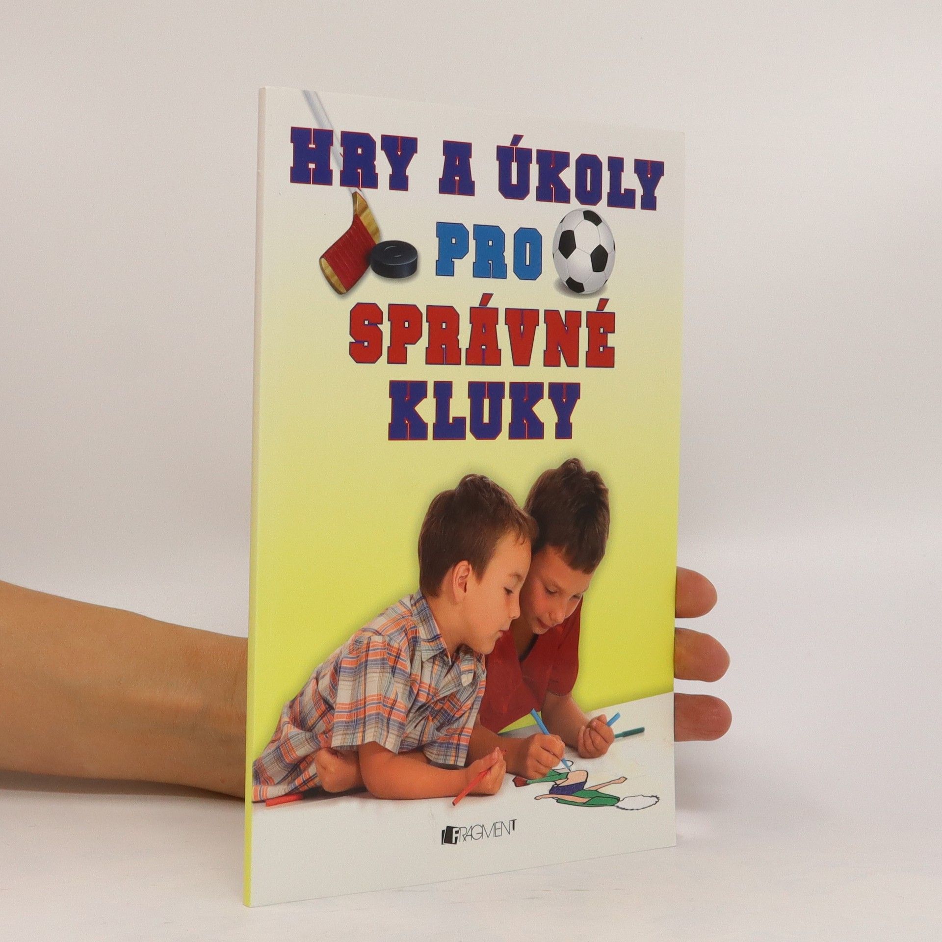Romana Šíchová Hry a úkoly pro správné kluky