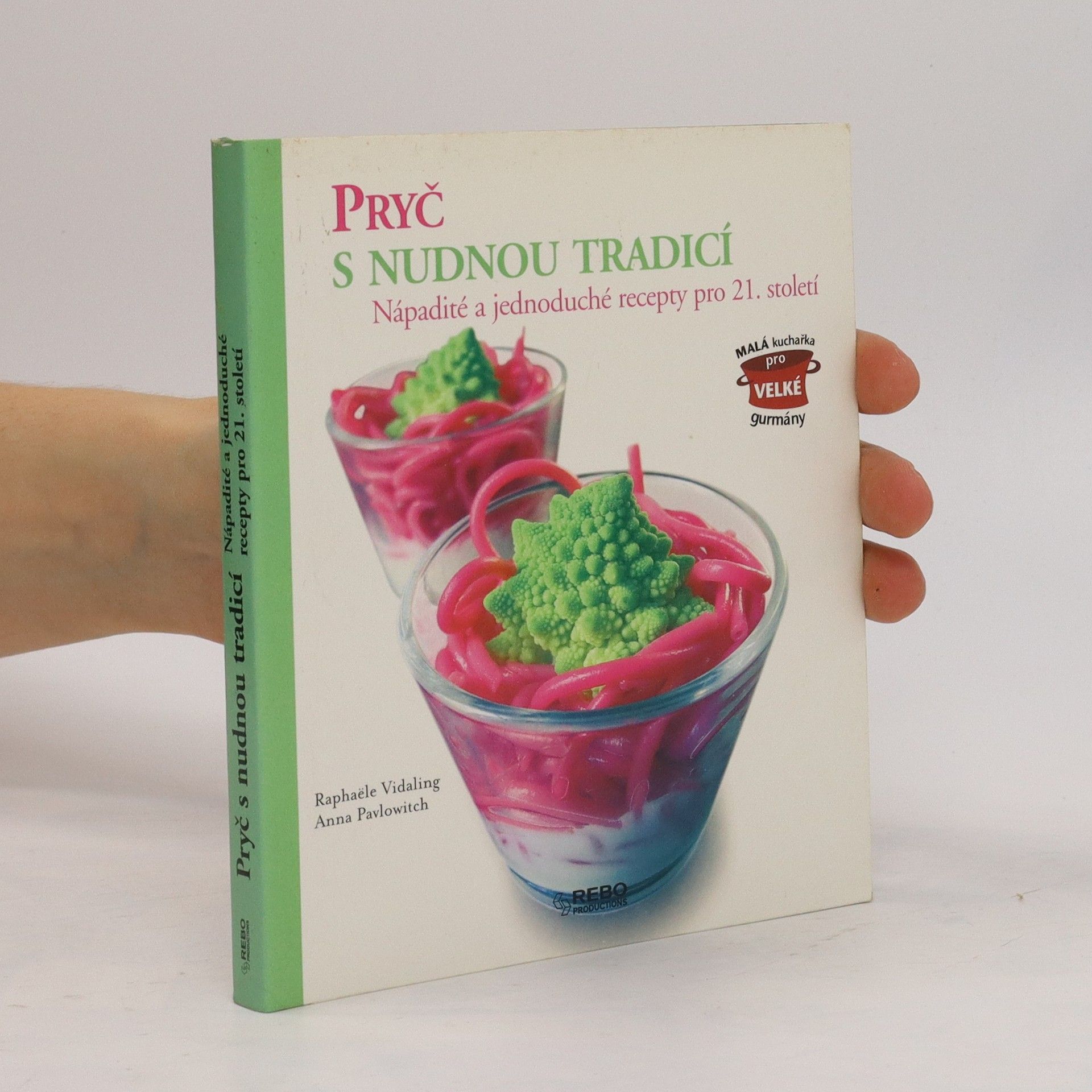 Pryč s nudnou tradicí. Nápadité a jednoduché recepty pro 21. století