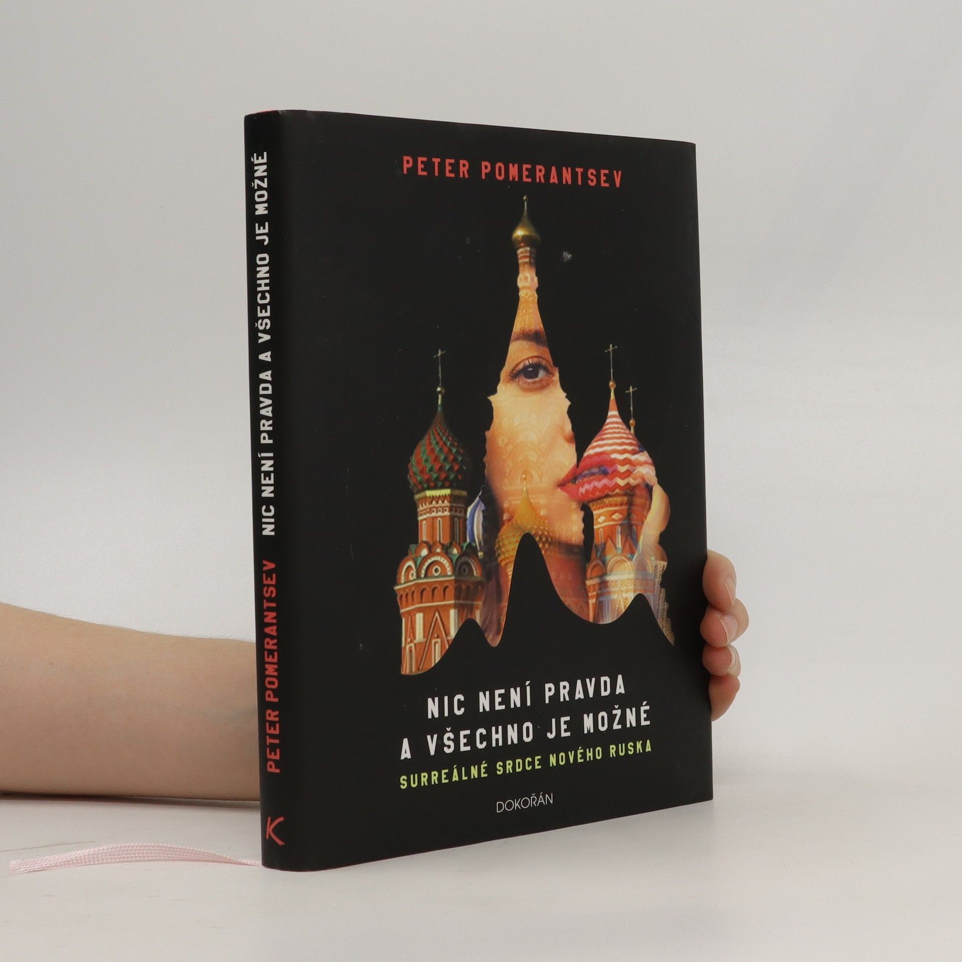 Peter Pomerantsev Nic není pravda a všechno je možné