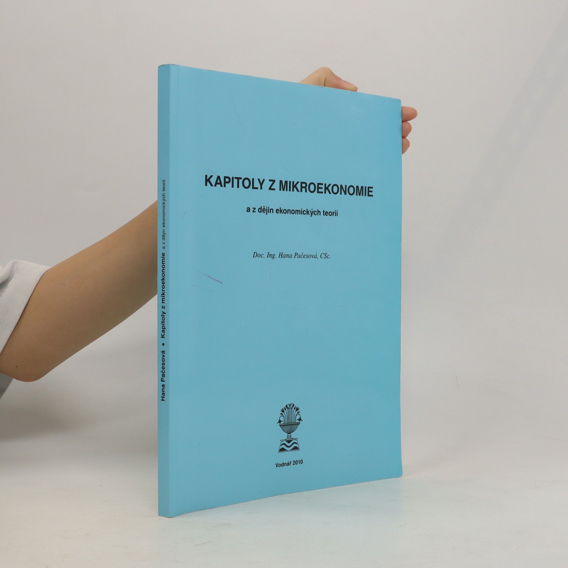 Hana Pačesová Kapitoly z mikroekonomie a z dějin ekonomických teorií