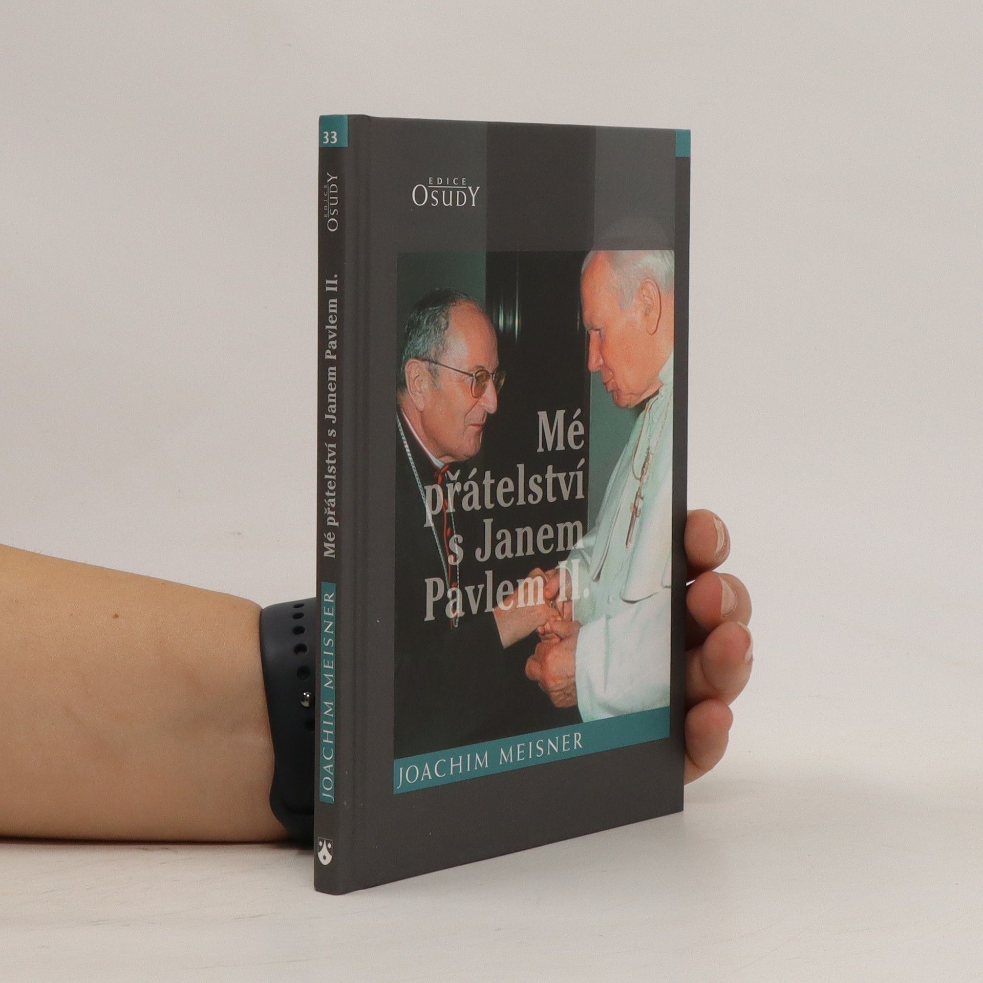 Joachim Meisner Mé přátelství s Janem Pavlem II.