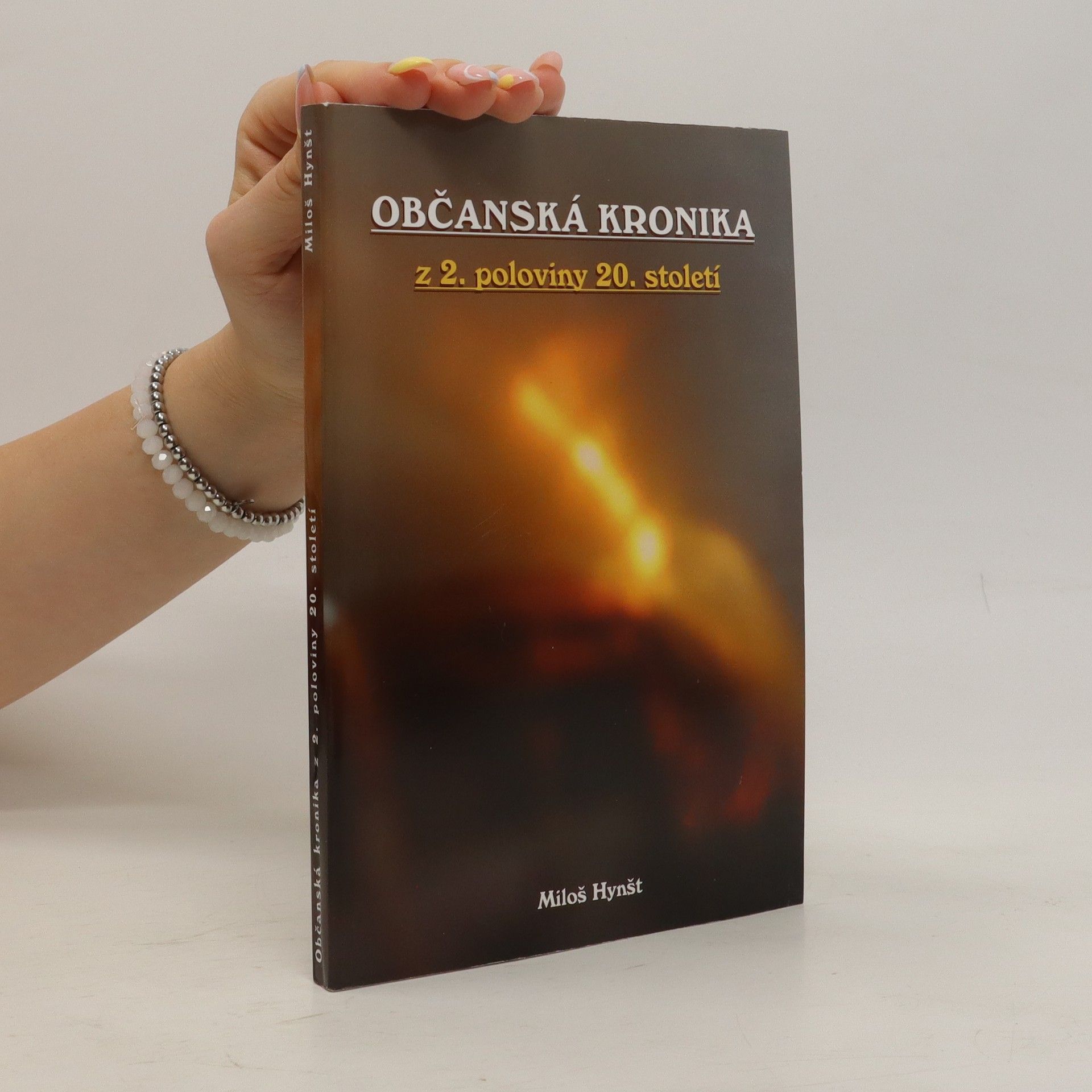 Miloš Hynšt Občanská kronika z 2. poloviny 20. století