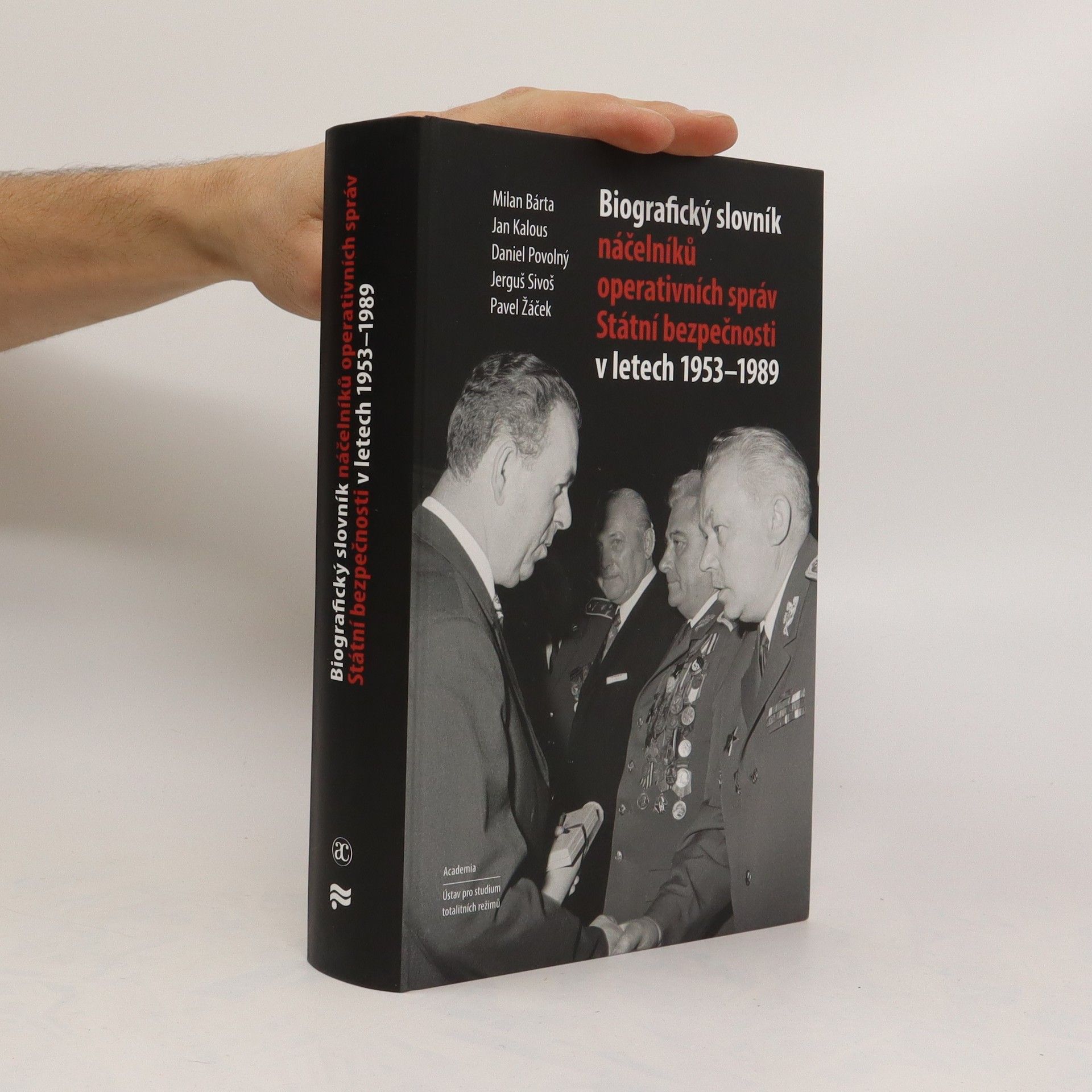Various authors Biografický slovník náčelníků operativních správ Státní bezpečnosti v letech 1953-1989