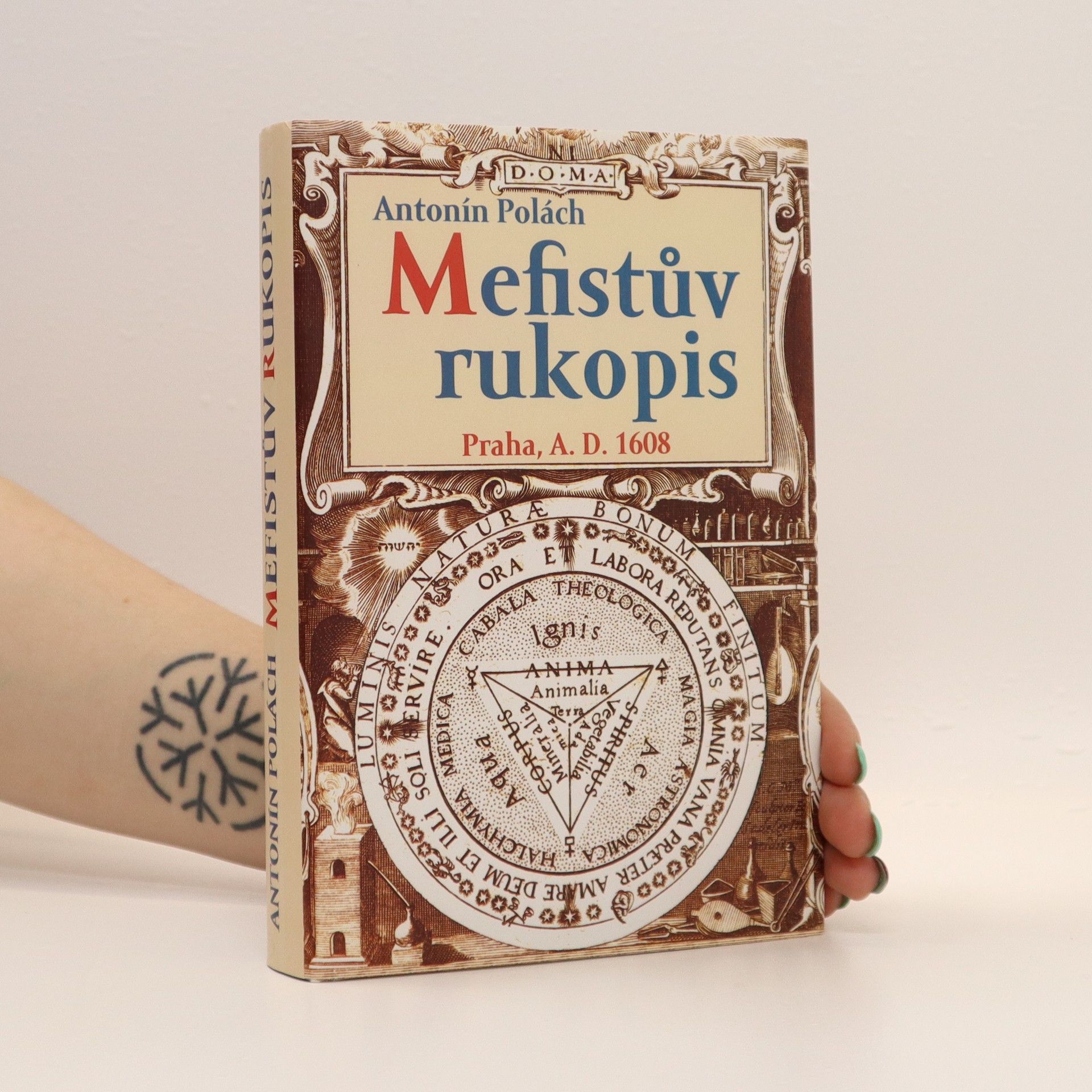 Antonín Polách Mefistův rukopis: Praha, A.D. 1608
