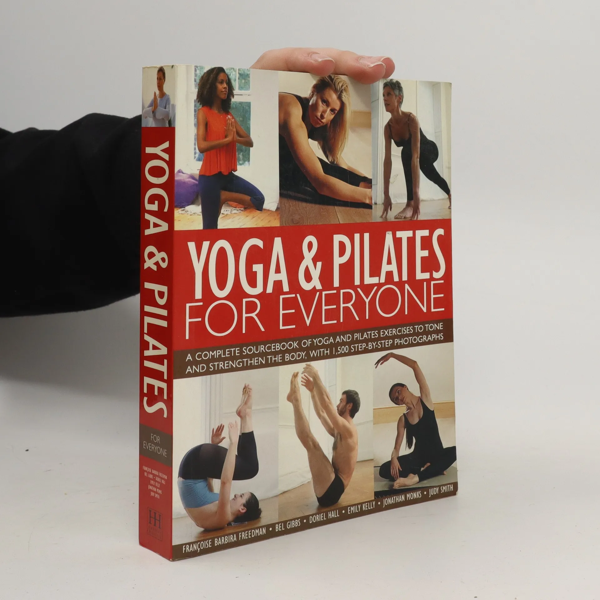 Yoga & Pilates For Everyone: A Complete Sourcebook of Yoga and Pilates  Exercises to Tone and Strengthen the Body, with 1500 Step-by-Step  Photographs