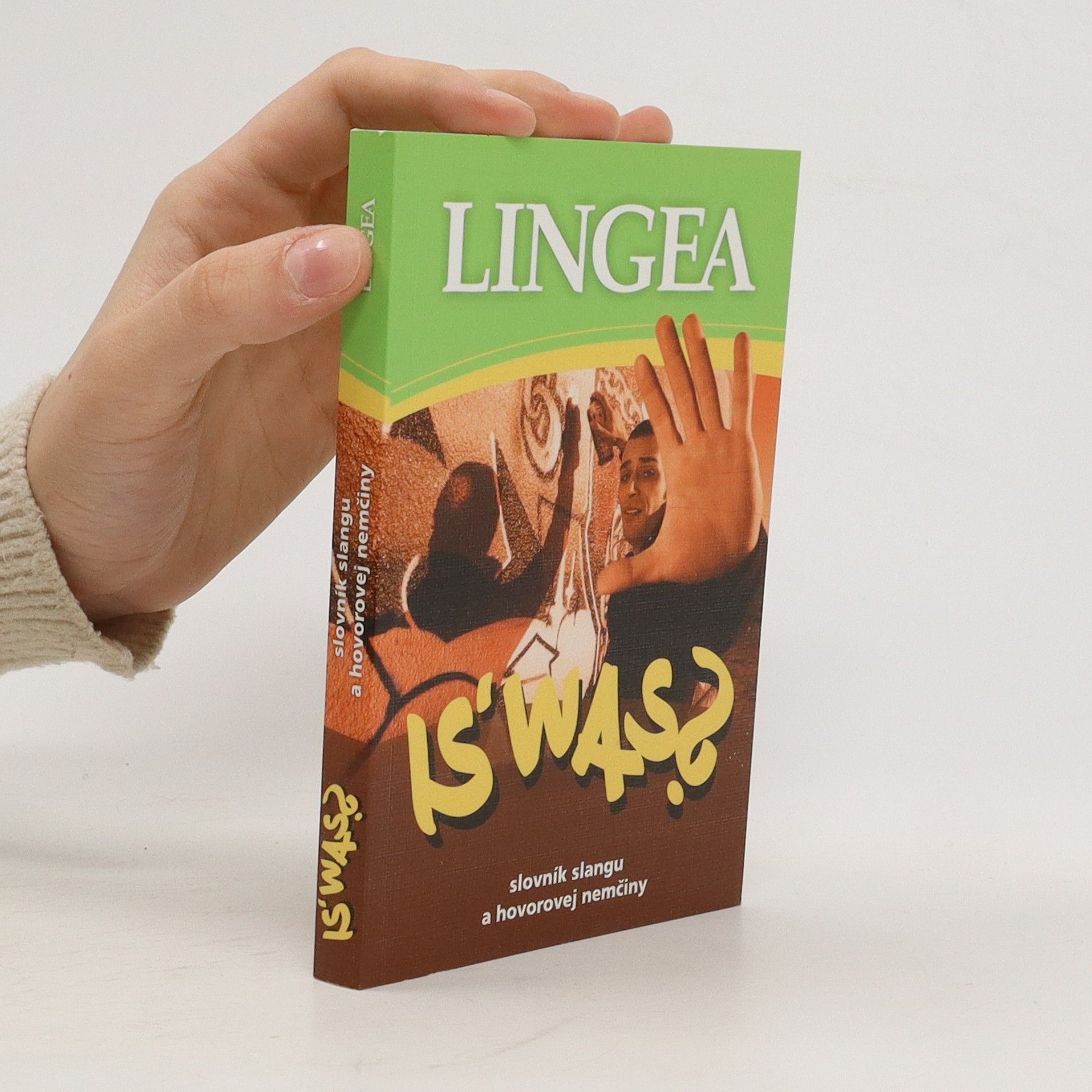 Various authors Is´ was? Slovník slangu a hovorovej nemčiny