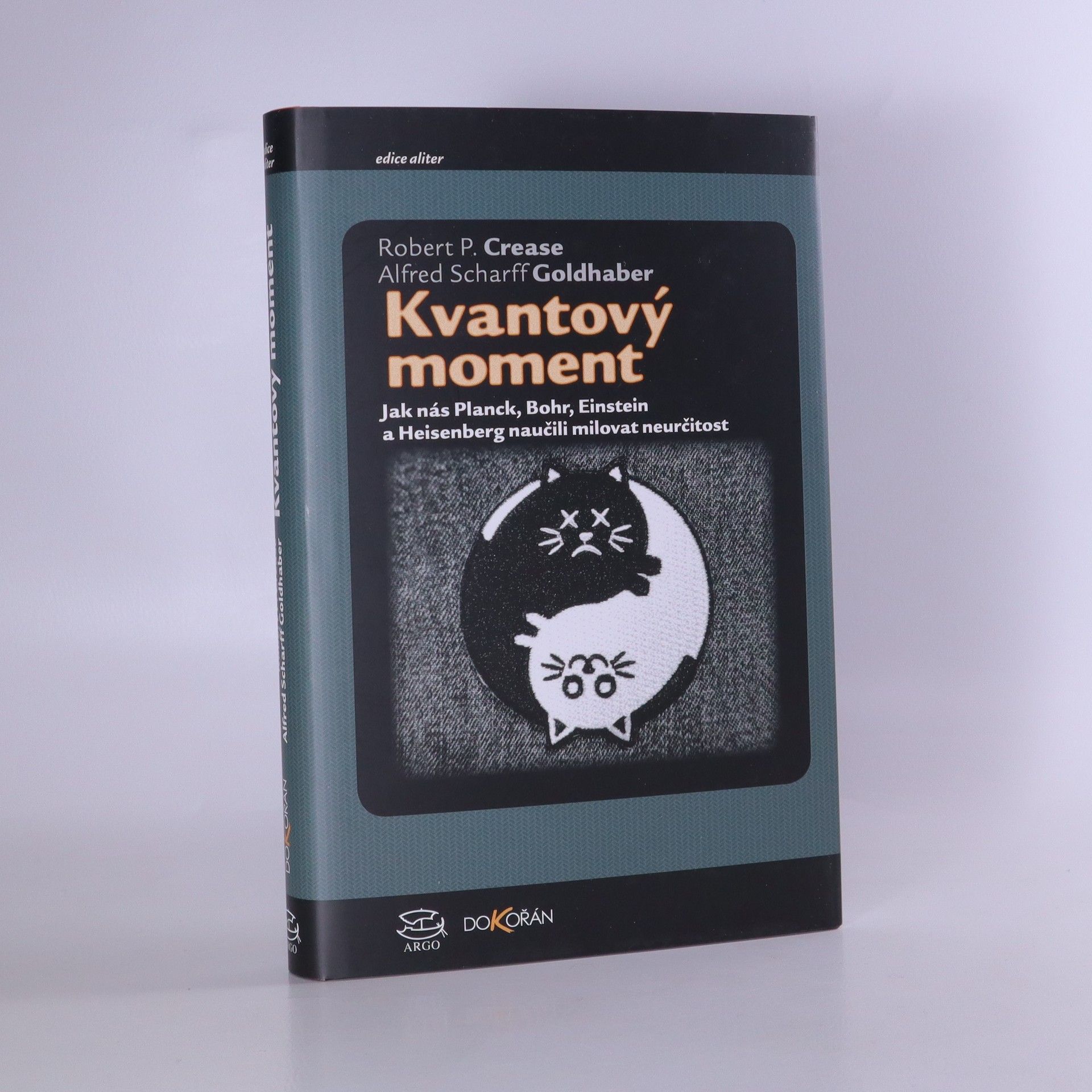 Robert P. Crease Kvantový moment. Jak nás Planck, Bohr, Einstein a Heisenberg naučili milovat neurčitost