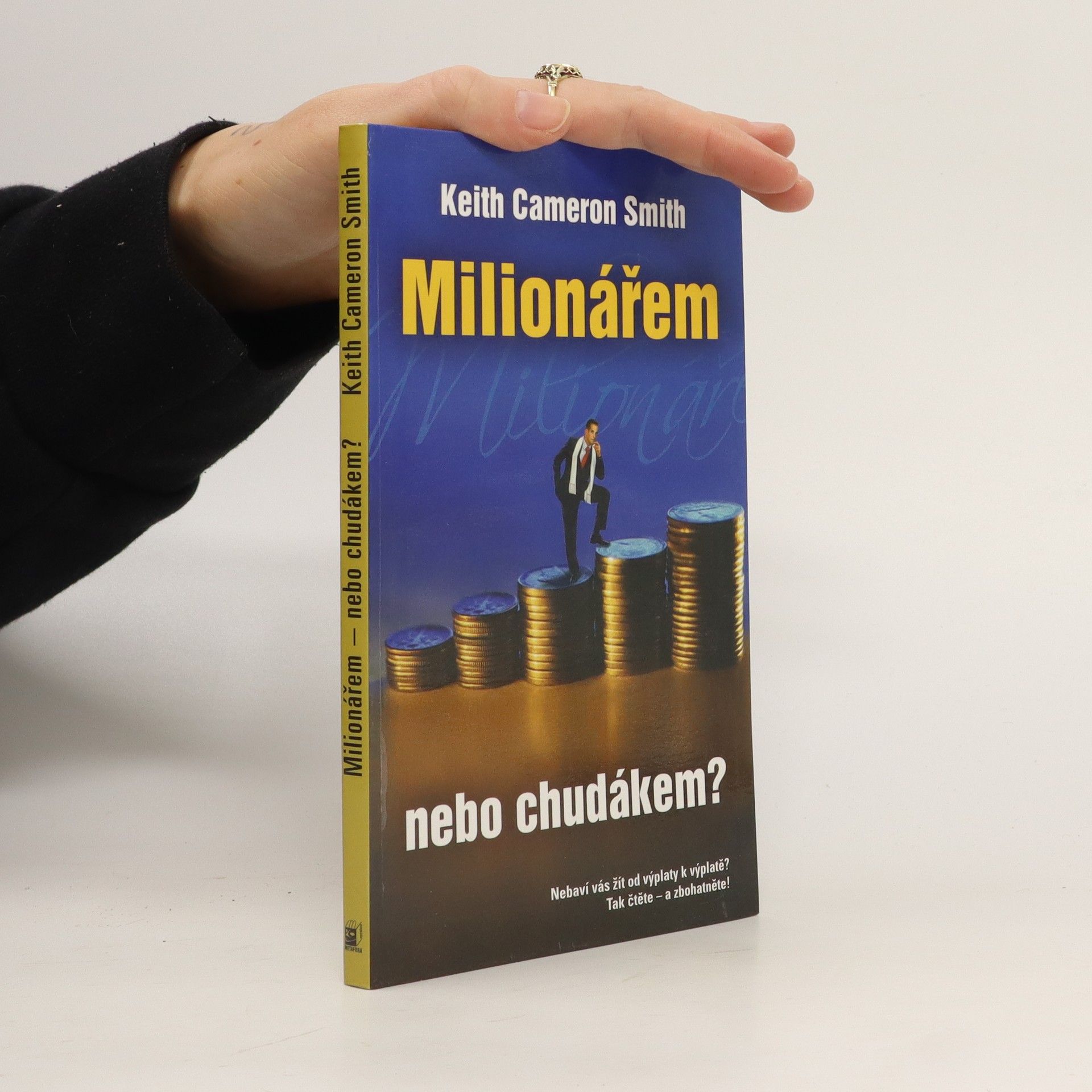 Keith Cameron Smith Milionářem, nebo chudákem? 10 hlavních rozdílů mezi skutečnými boháči a střední třídou