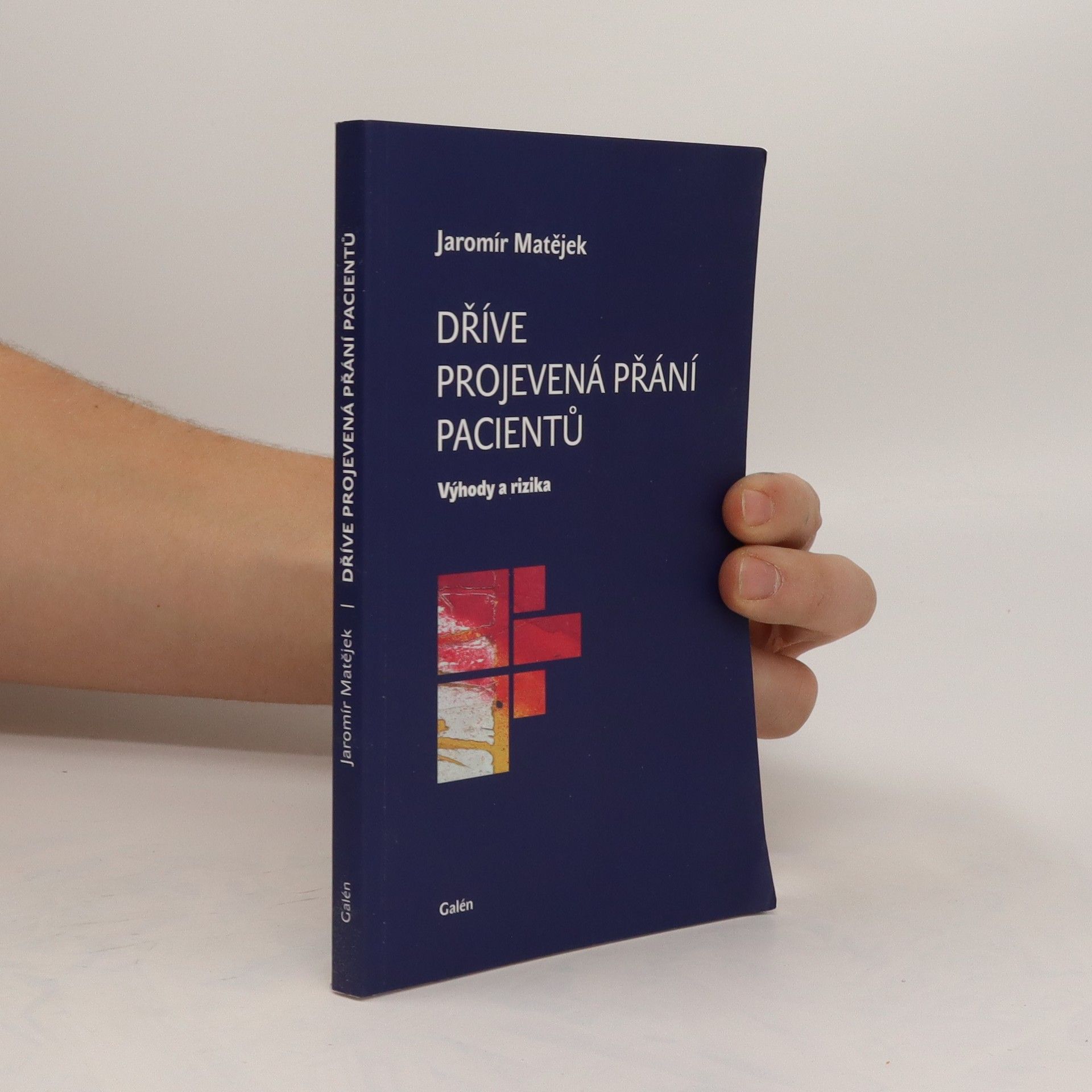 Jaromír Matějek Dříve projevená přání pacientů