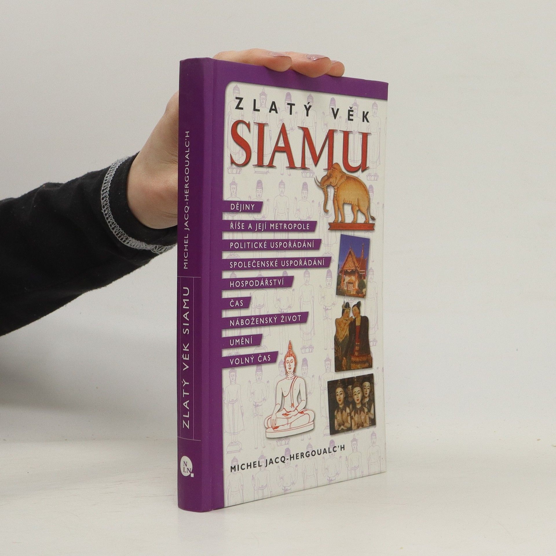 Michel Jacq Hergoualc h. Zlatý věk Siamu