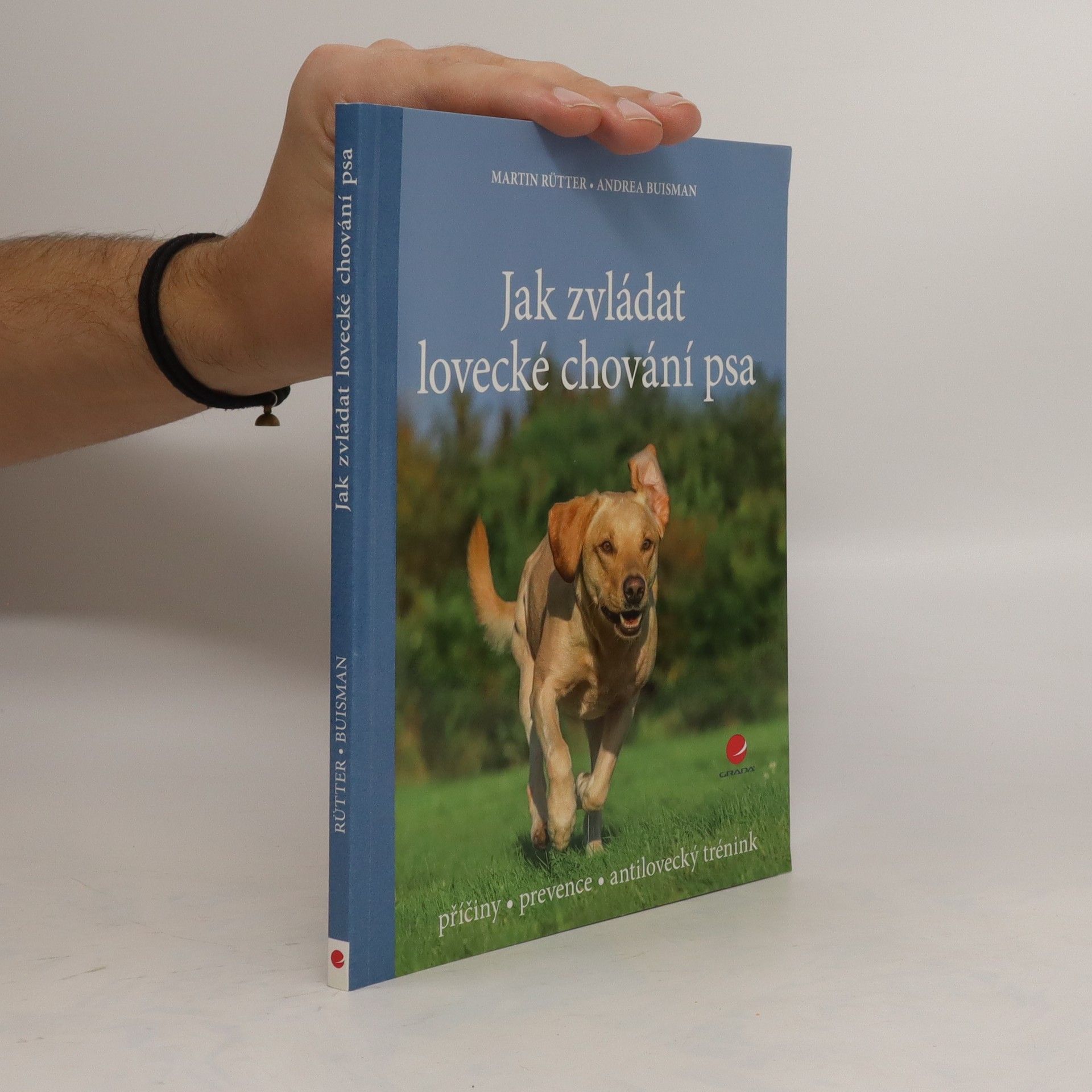Martin Rütter Jak zvládat lovecké chování psa: Příčiny, prevence, antilovecký trénink